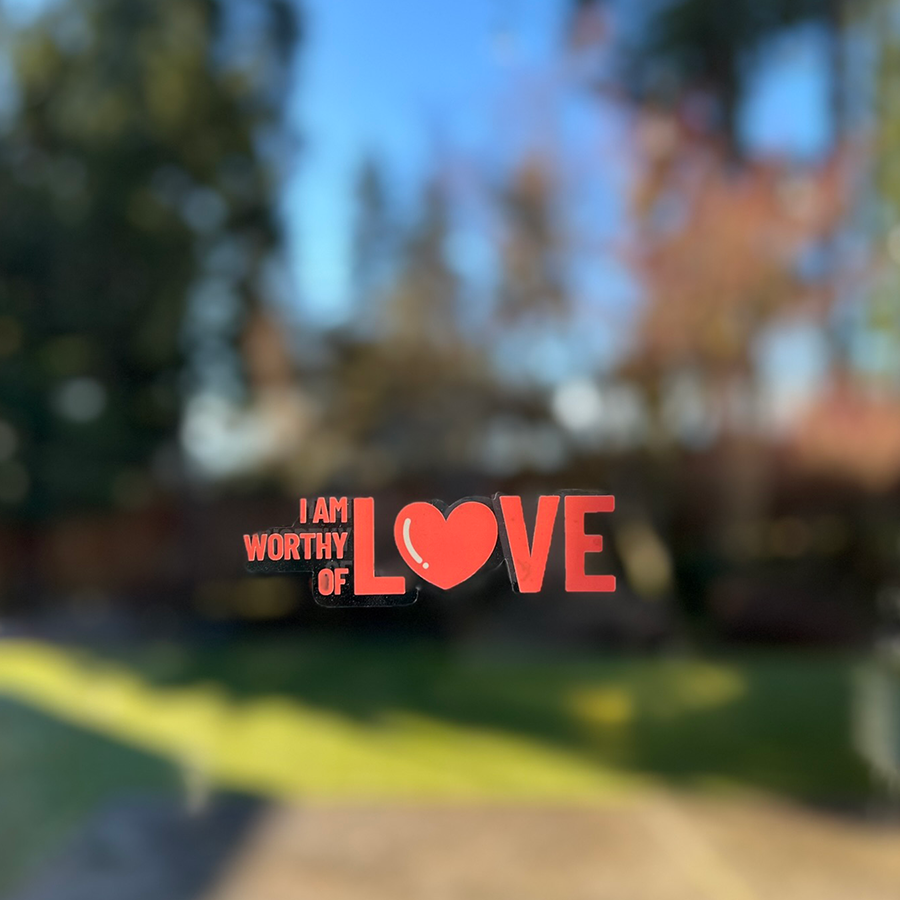 I am worthy of love - Motivational Mirror Cling Reusable Window Decal
