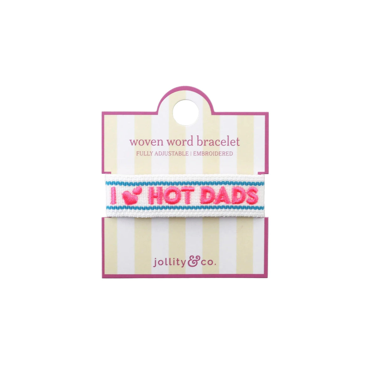 Witty Embroidered Bracelet - I Love Hot Dads, Jollity & Co