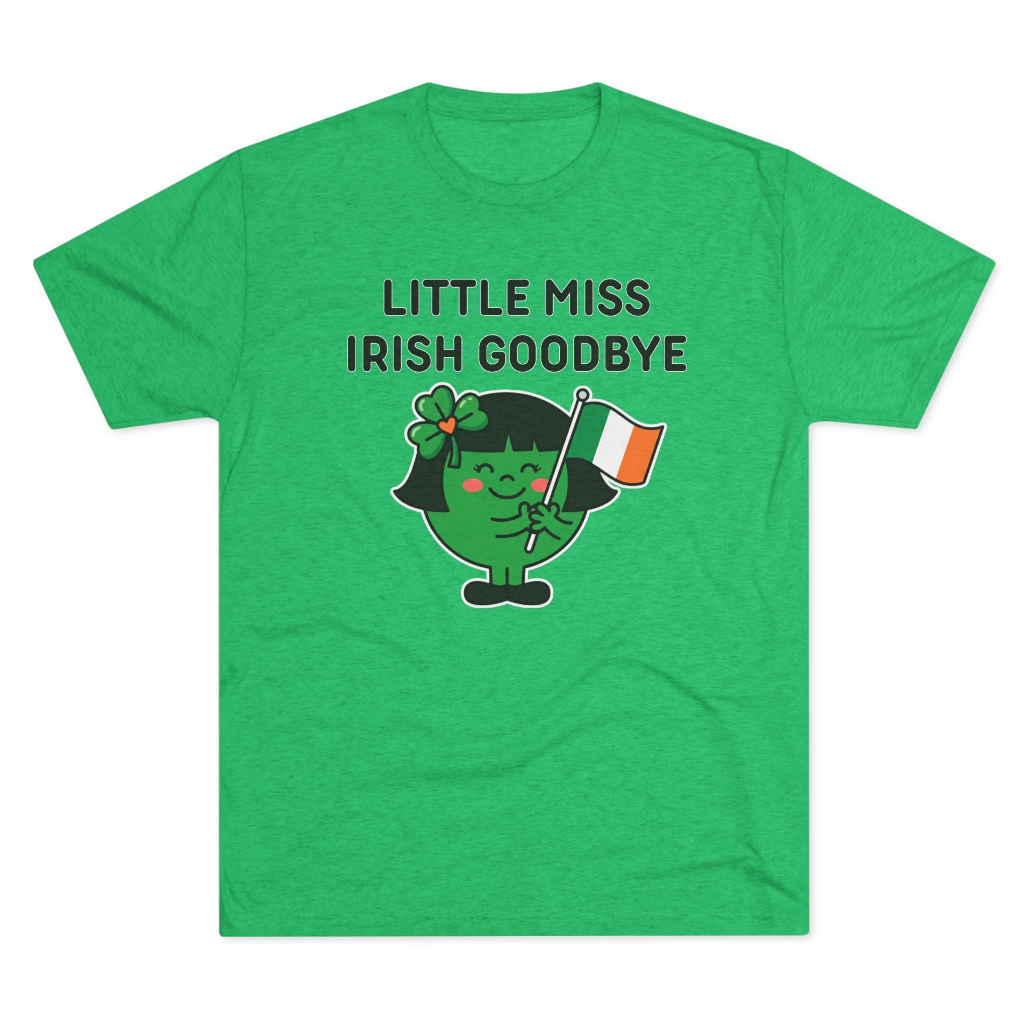 Little Miss Irish Goodbye T-Shirt — Funny St. Patrick’s Day Party Tee