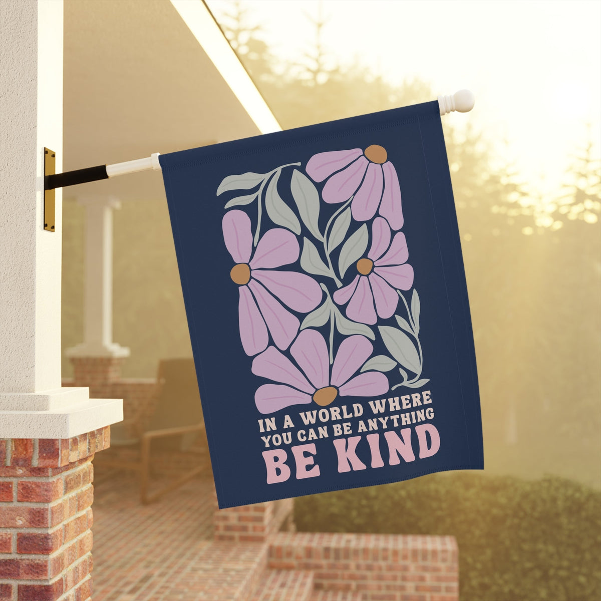 In a World Where You Can Be Anything Be Kind