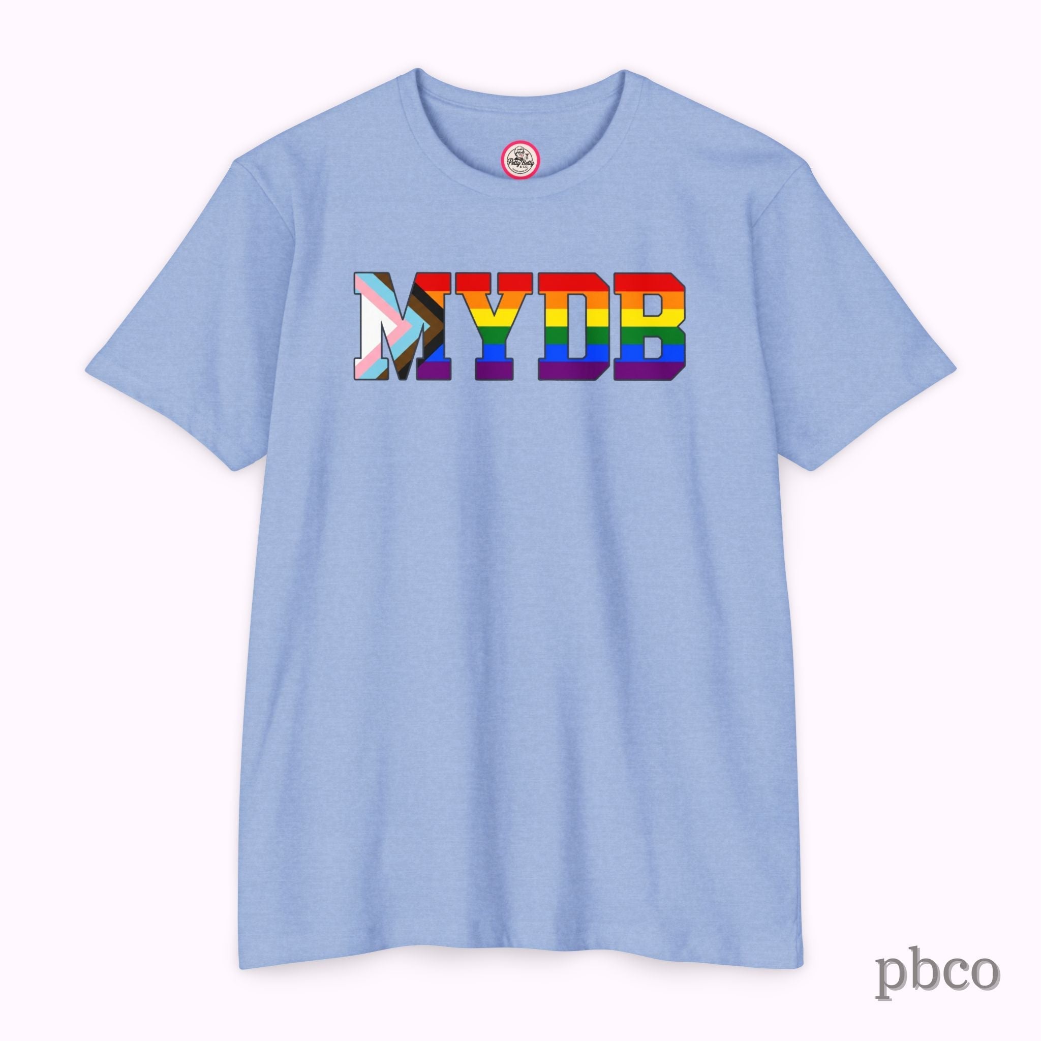 MYDB T-Shirt | Mind Your Damn Business | Progress Pride