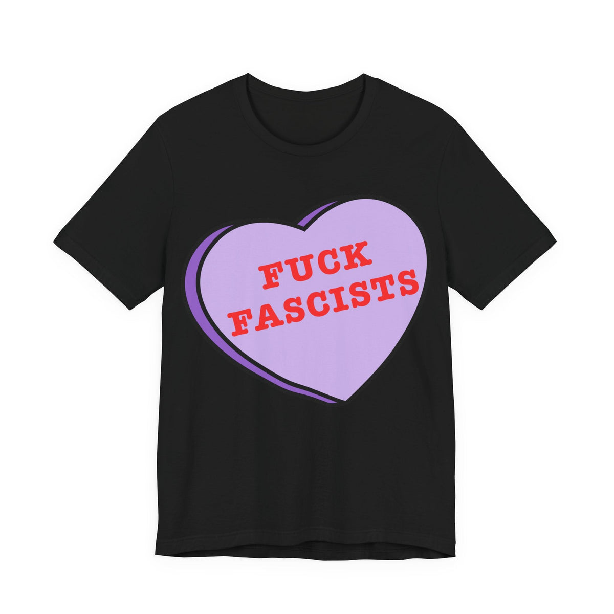 Fuck Fascists, Conversation Heart Tee, Antifa Protest T-Shirt