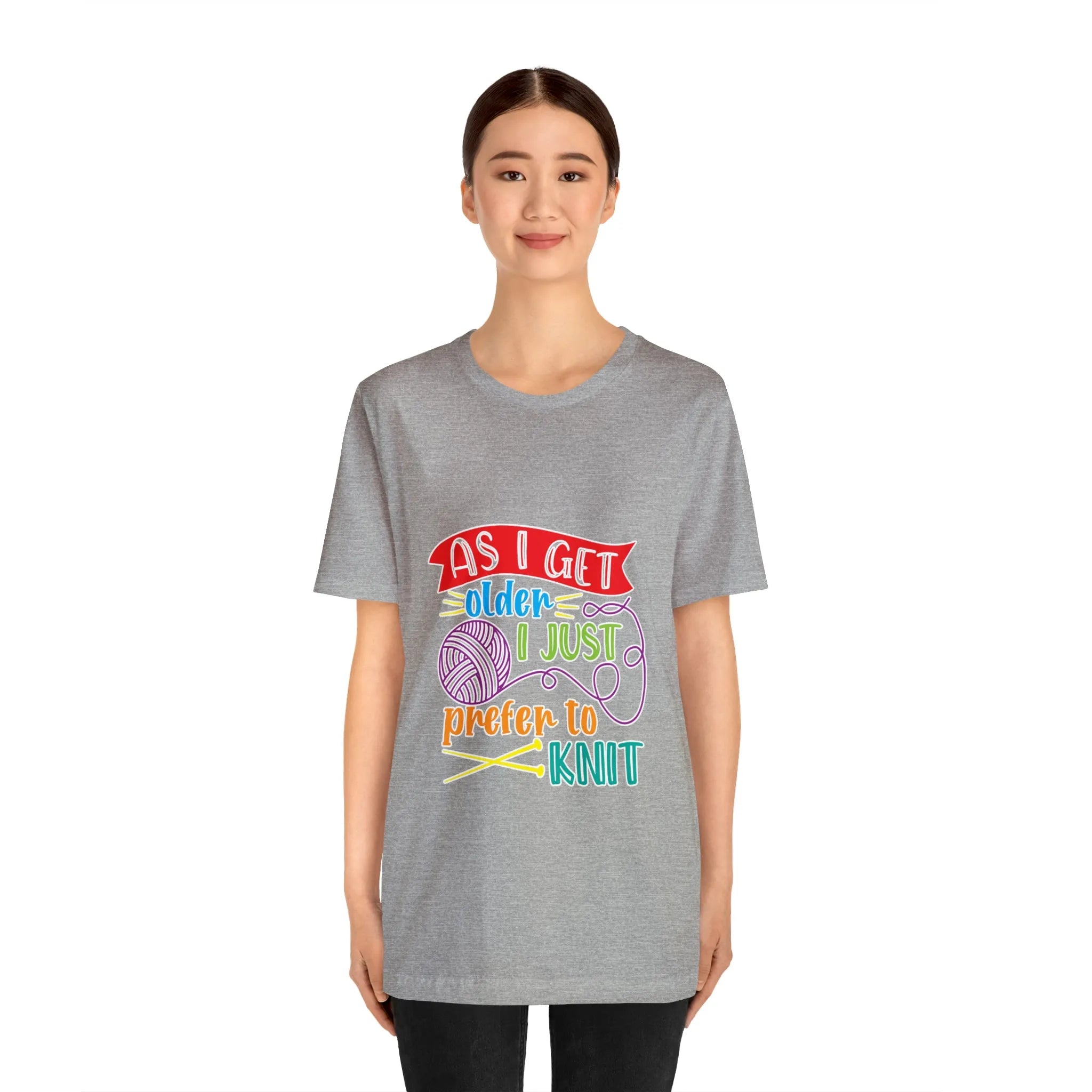As I Get Older I Prefer To Knit T-Shirt