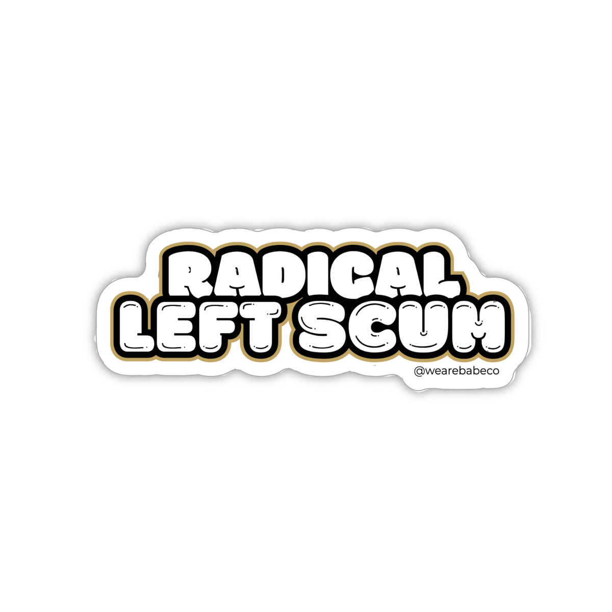Radical Left Scum - Die Cut Sticker