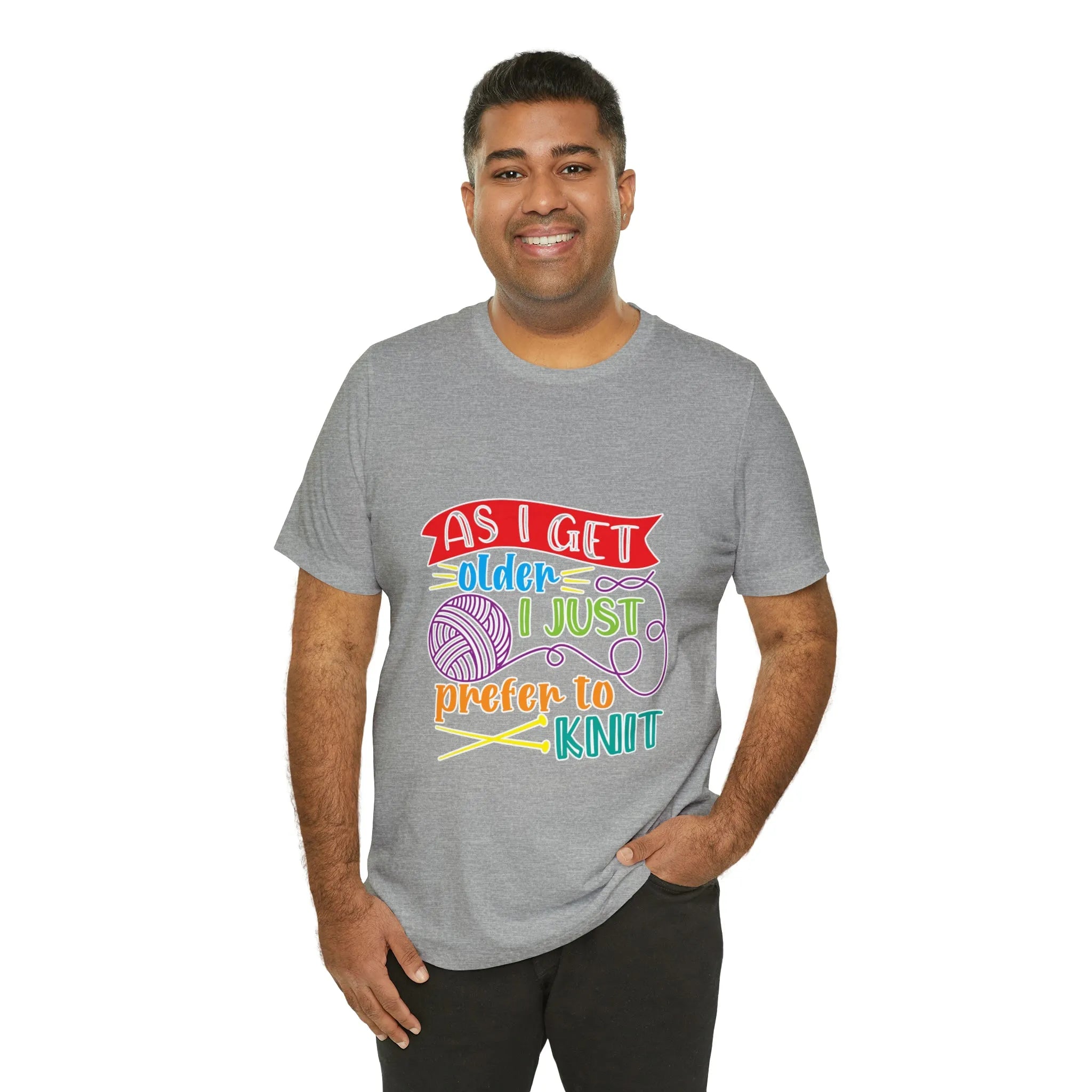 As I Get Older I Prefer To Knit T-Shirt