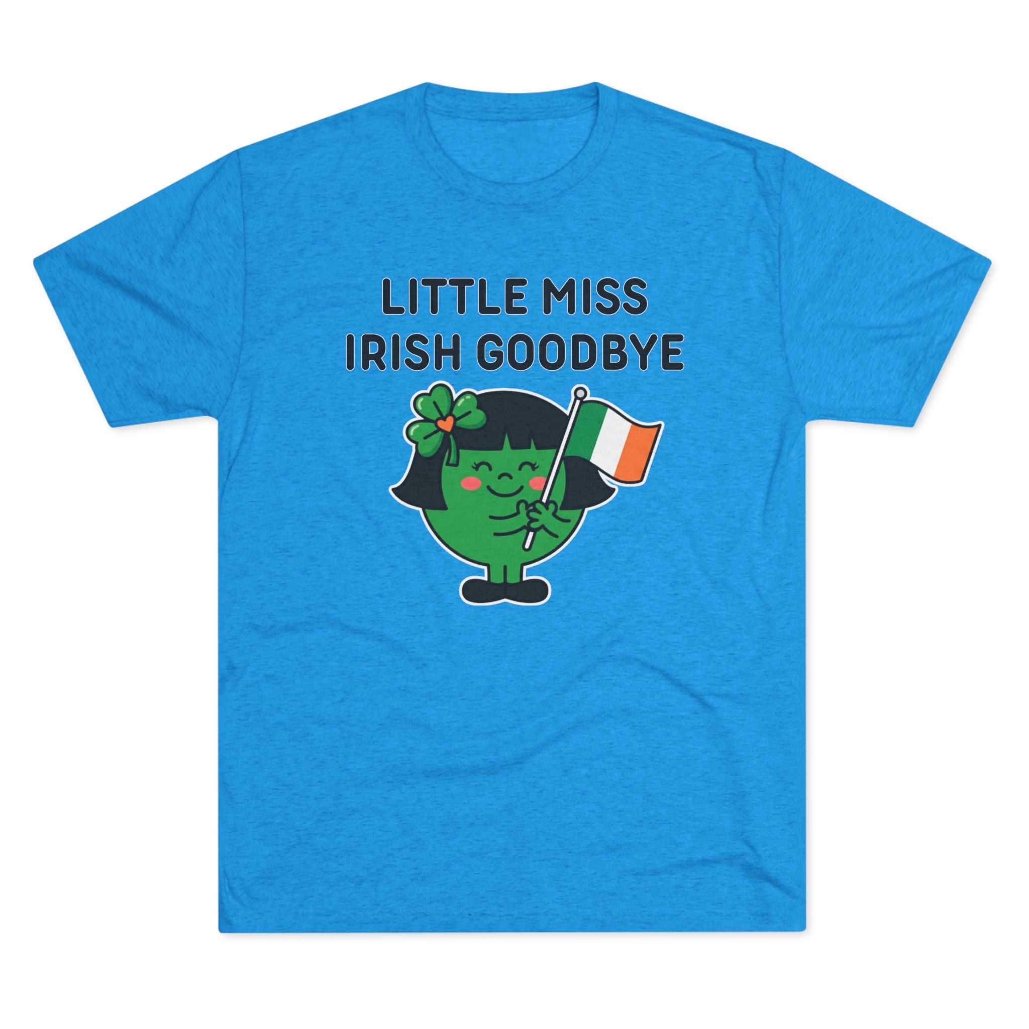 Little Miss Irish Goodbye T-Shirt — Funny St. Patrick’s Day Party Tee