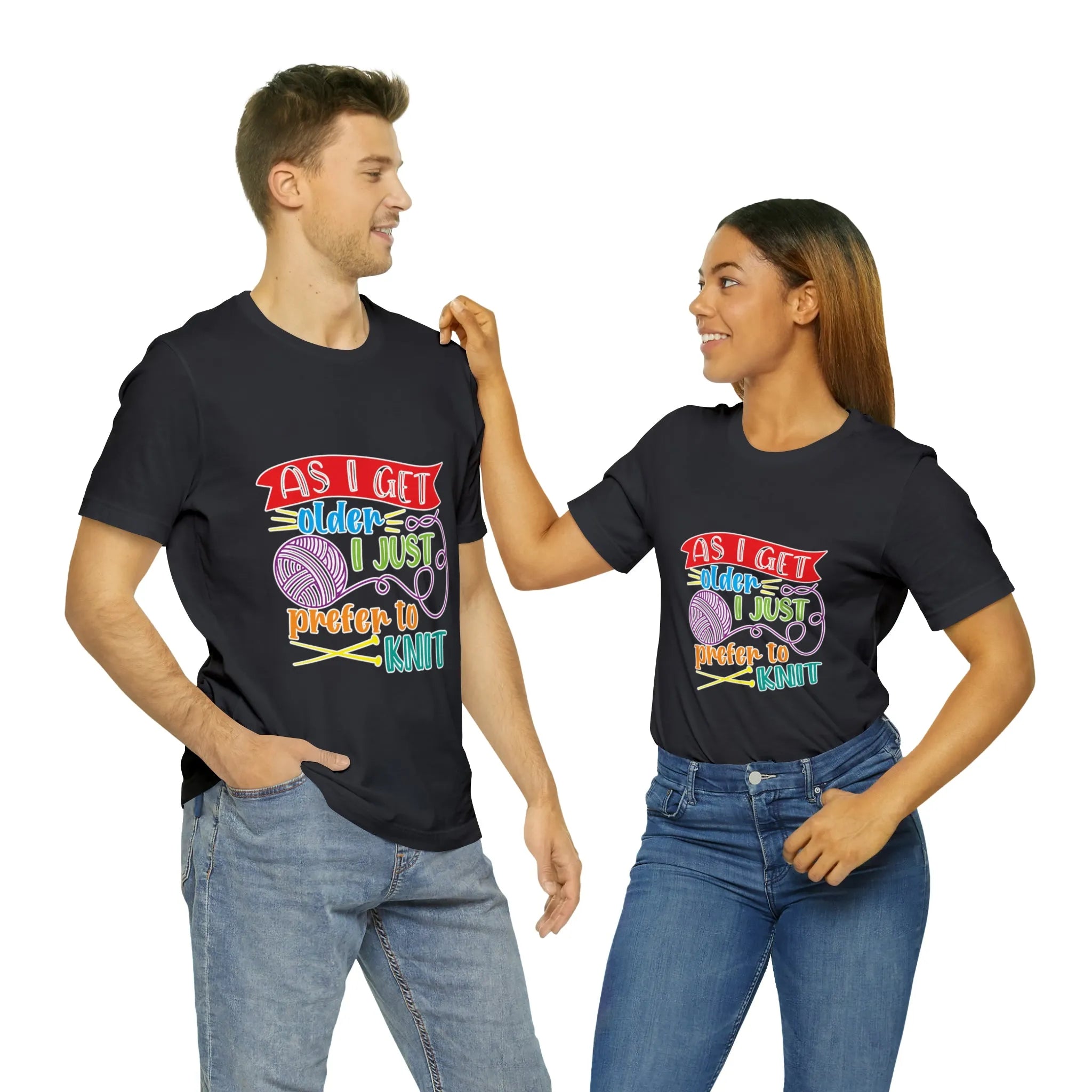 As I Get Older I Prefer To Knit T-Shirt