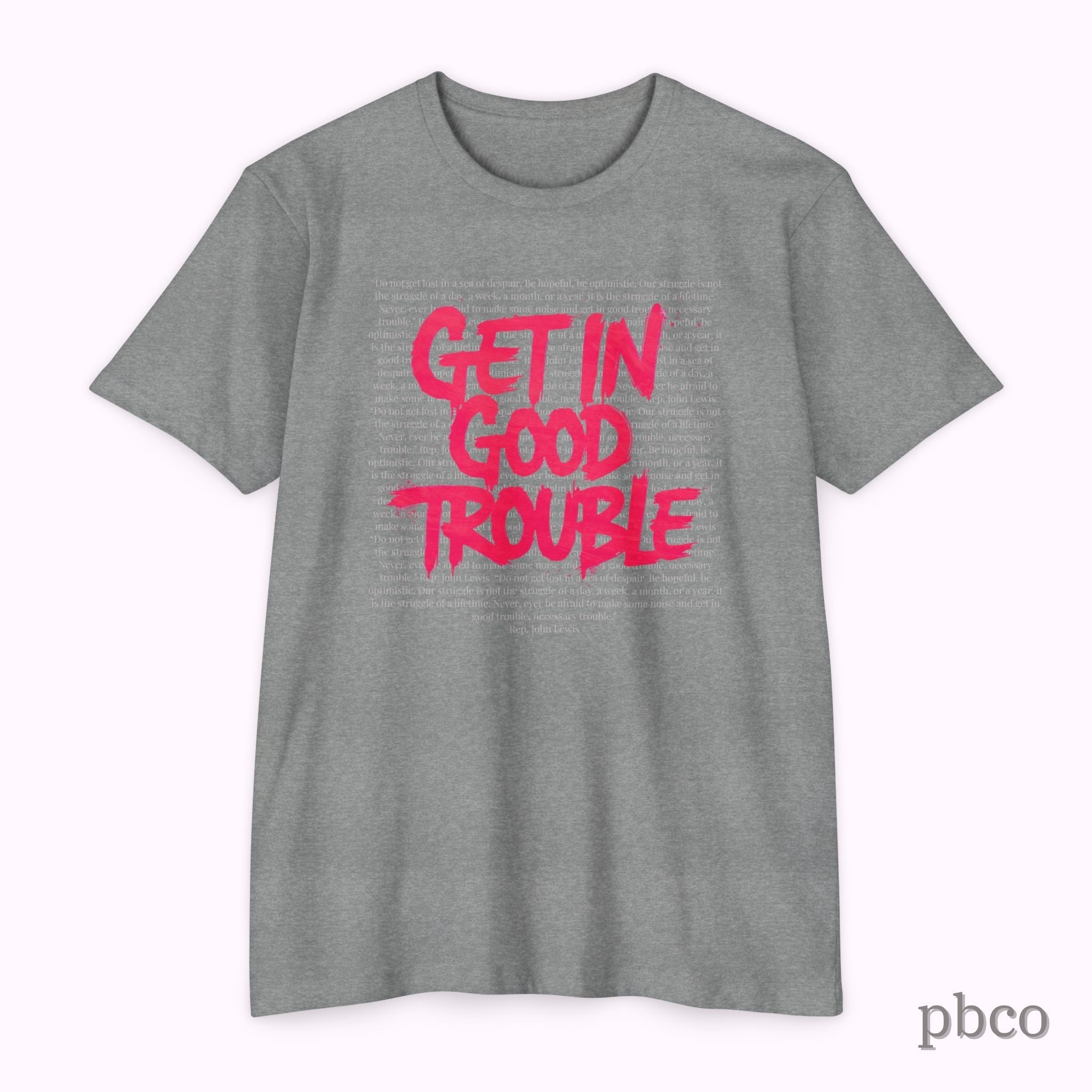 Get in Good Trouble T-Shirt | Activist Graphic Tee