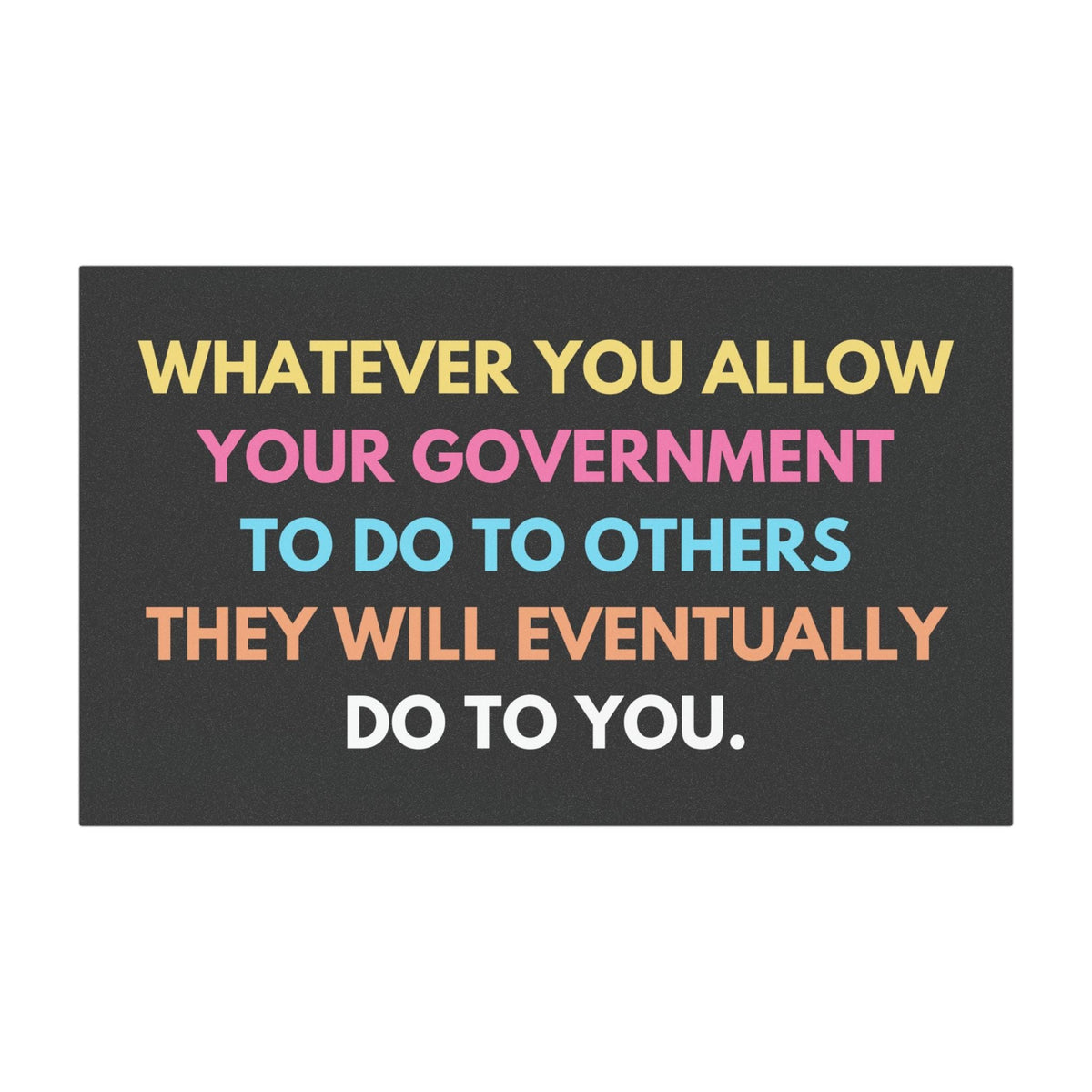Whatever You Allow Car Magnet | Anti-Trump Anti-ICE Bumper Magnet