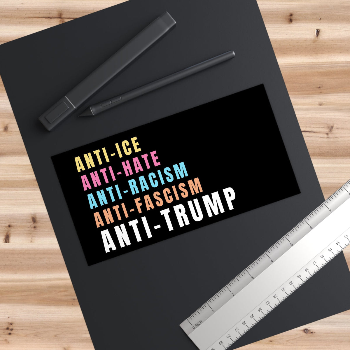 Anti-Trump Anti-ICE Anti-Hate Anti-Racism Bumper Sticker