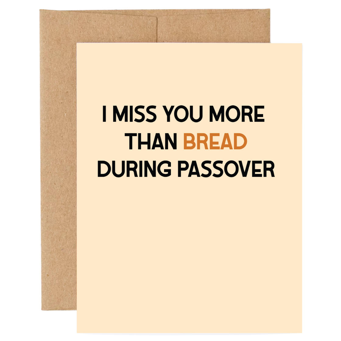 I Miss You More Than Bread Passover Card