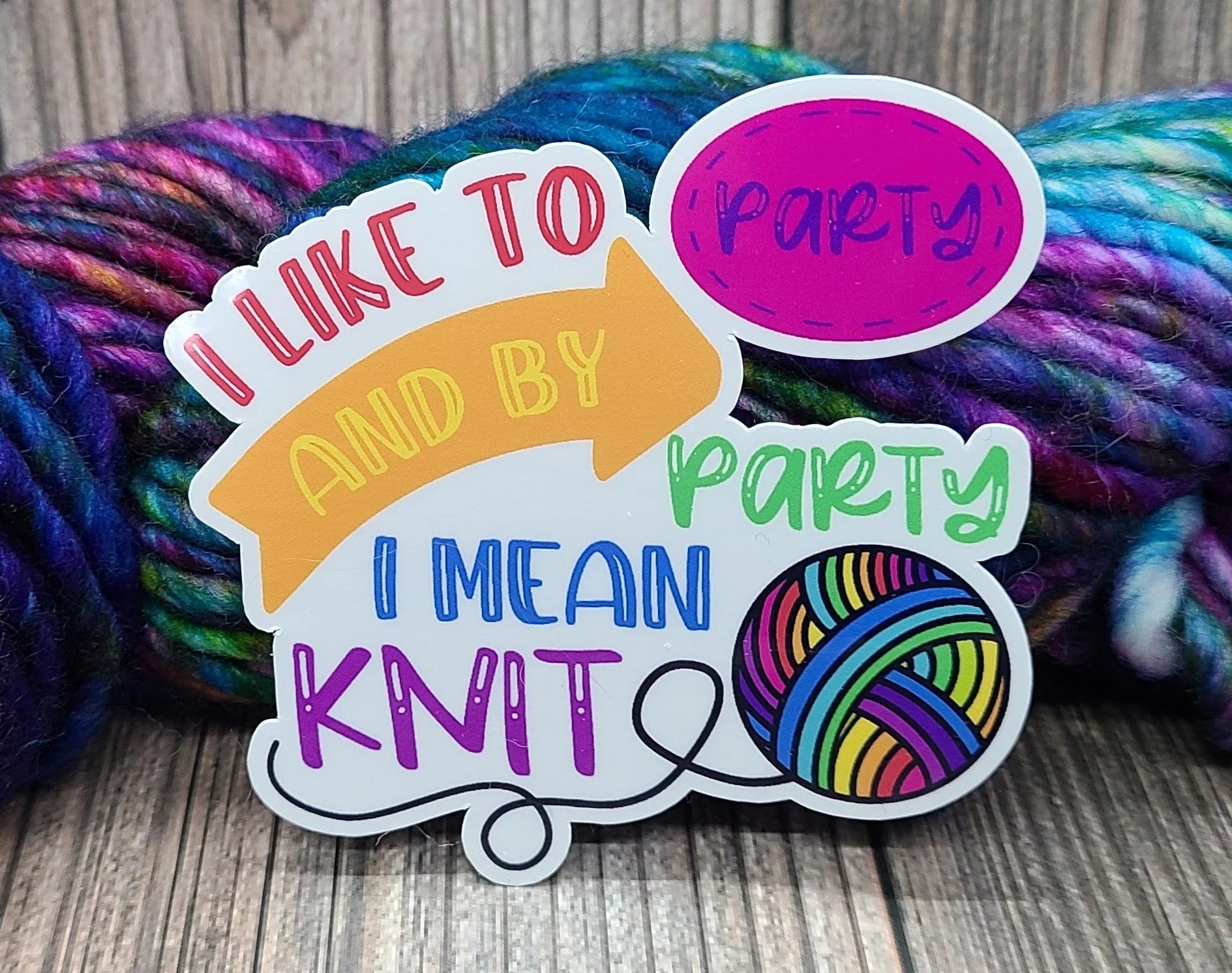 I Like To Party Knit Vinyl Sticker