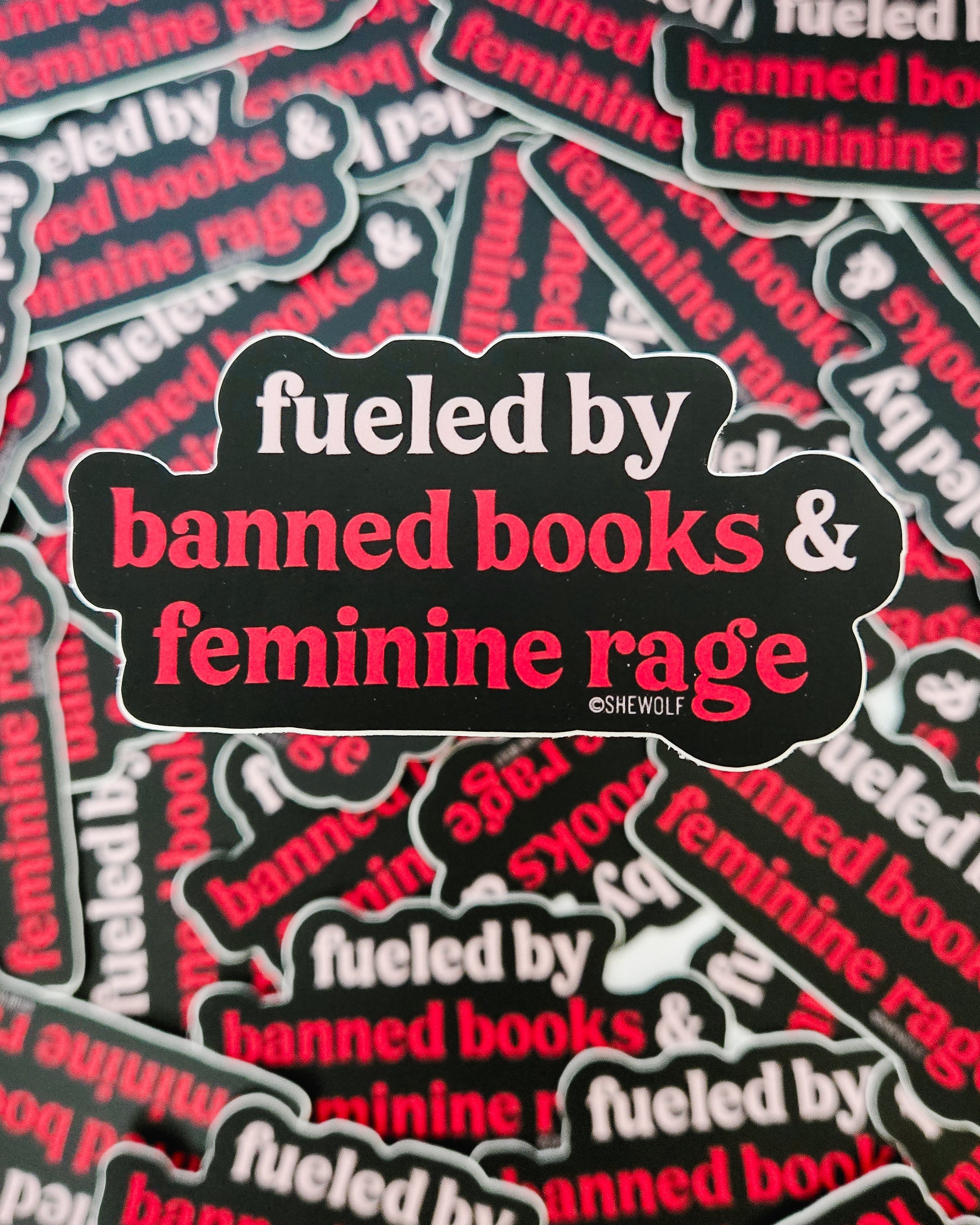 Fueled by Banned Books & Female Rage Sticker