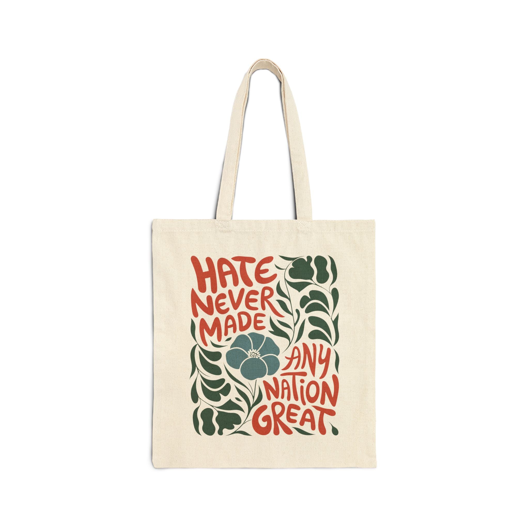 Hate Never Made Any Nation Great Tote Bag