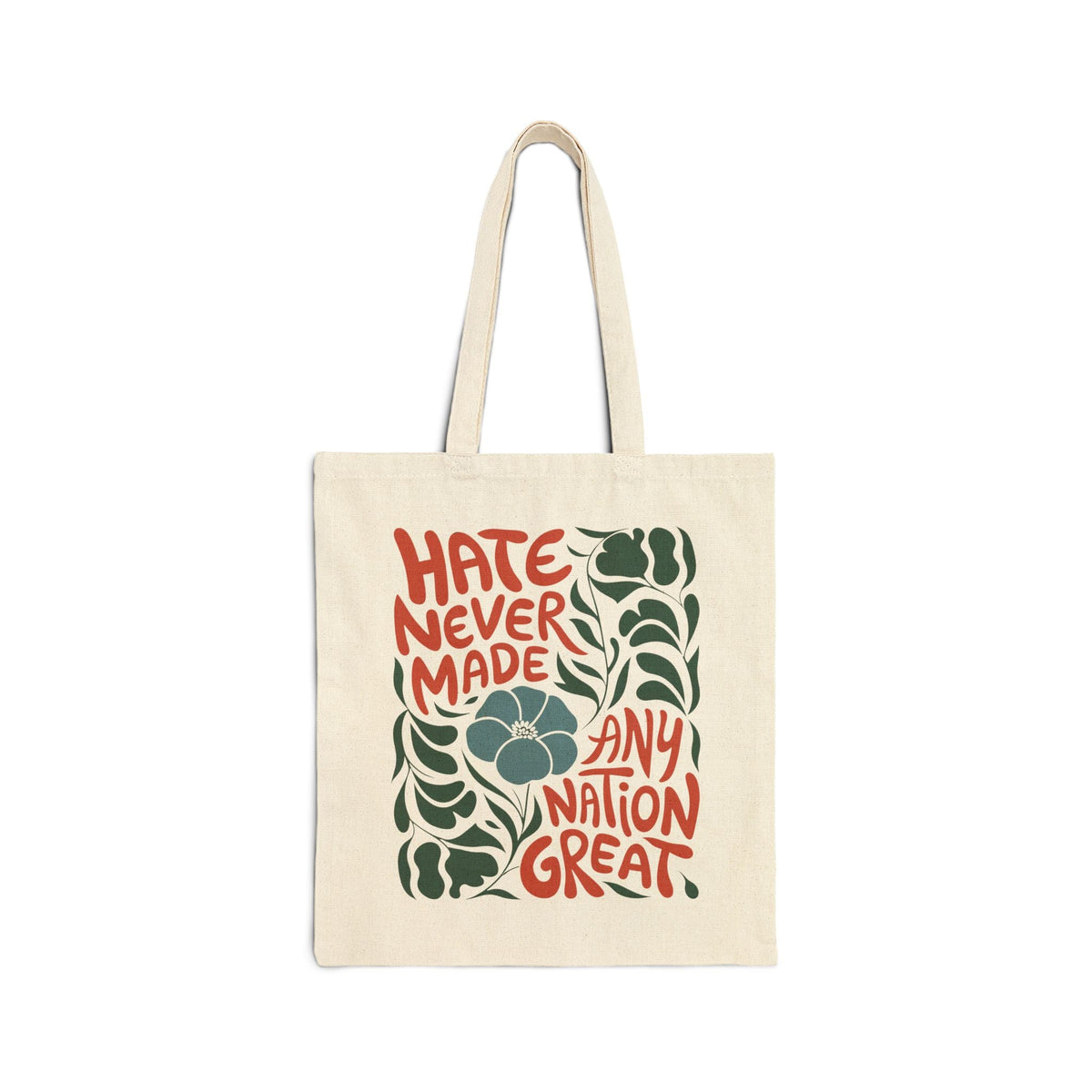 Hate Never Made Any Nation Great Tote Bag
