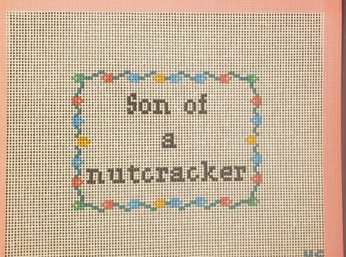 Funny Christmas needlepoint canvas Son of a Nutcracker