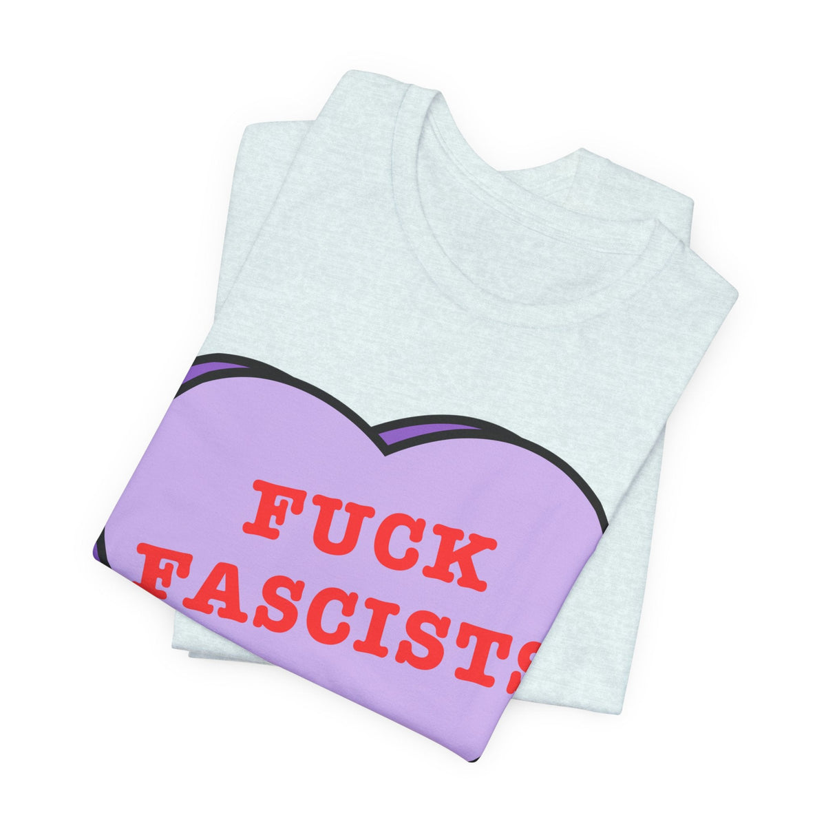 Fuck Fascists, Conversation Heart Tee, Antifa Protest T-Shirt