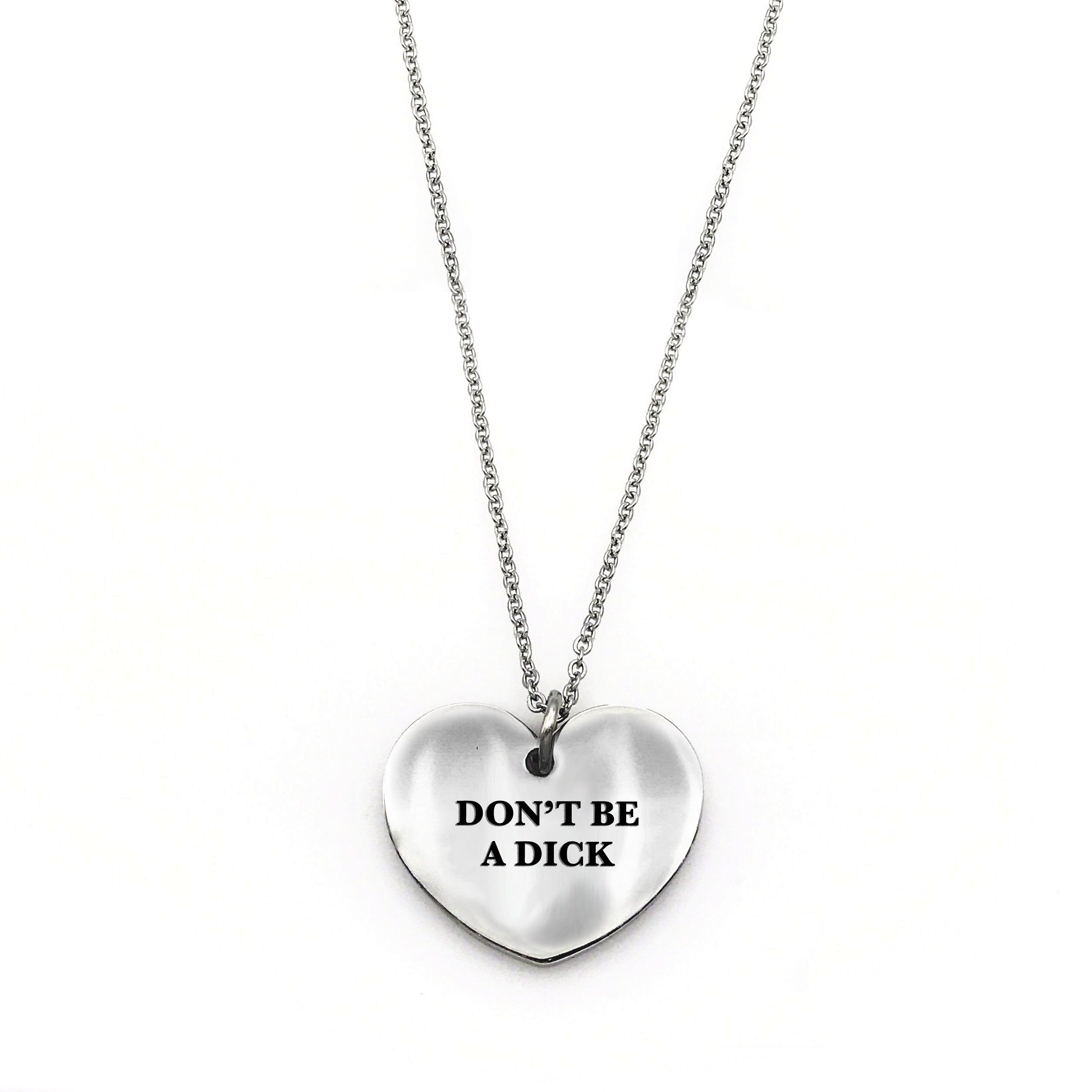 Don’t Be a Dick Necklace - Metal Marvels - Bold mantras for bold women.