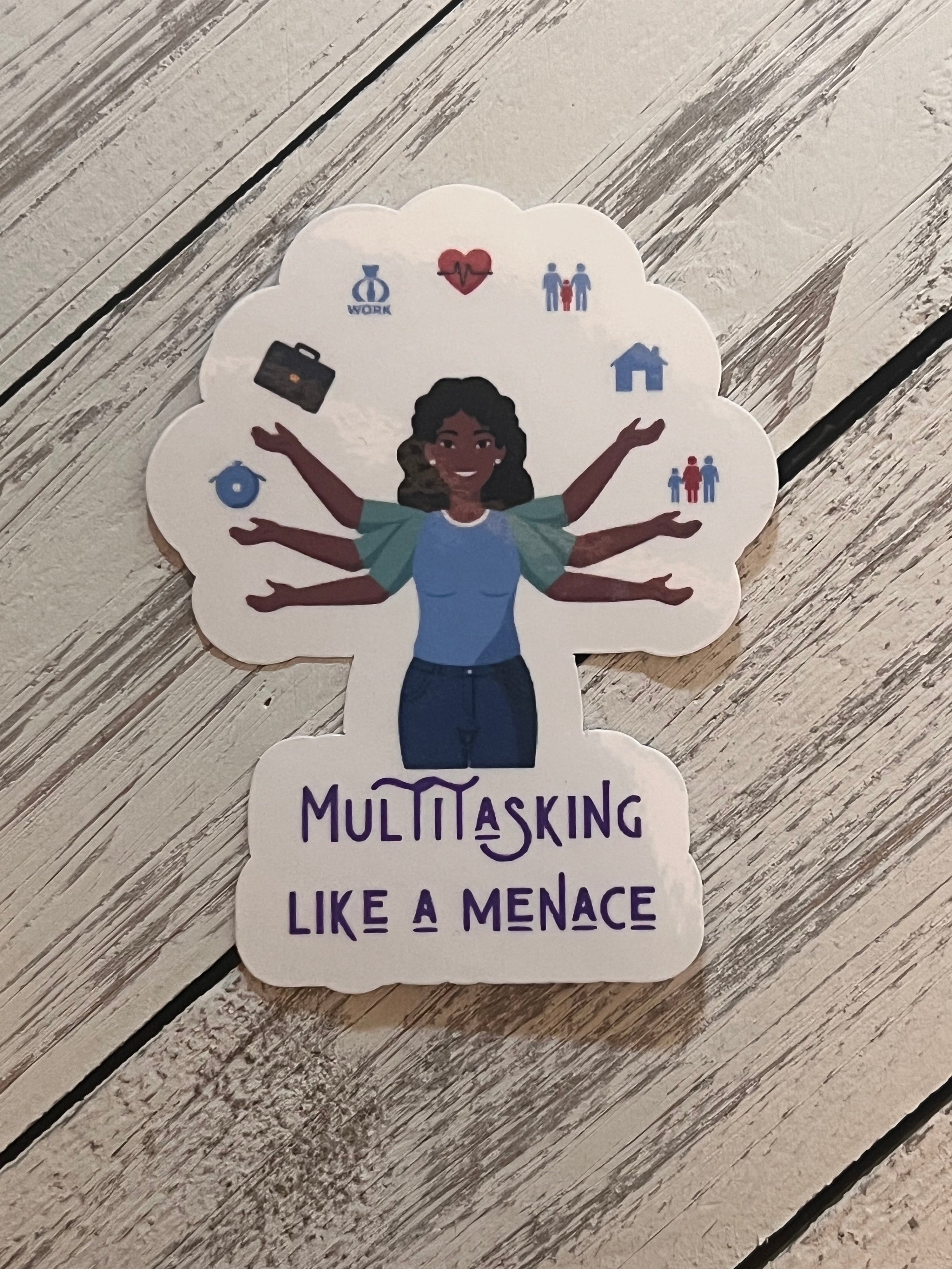 Multitask Menace Sticker | Funny Vinyl Sticker for Busy Women | Bossy Scribes