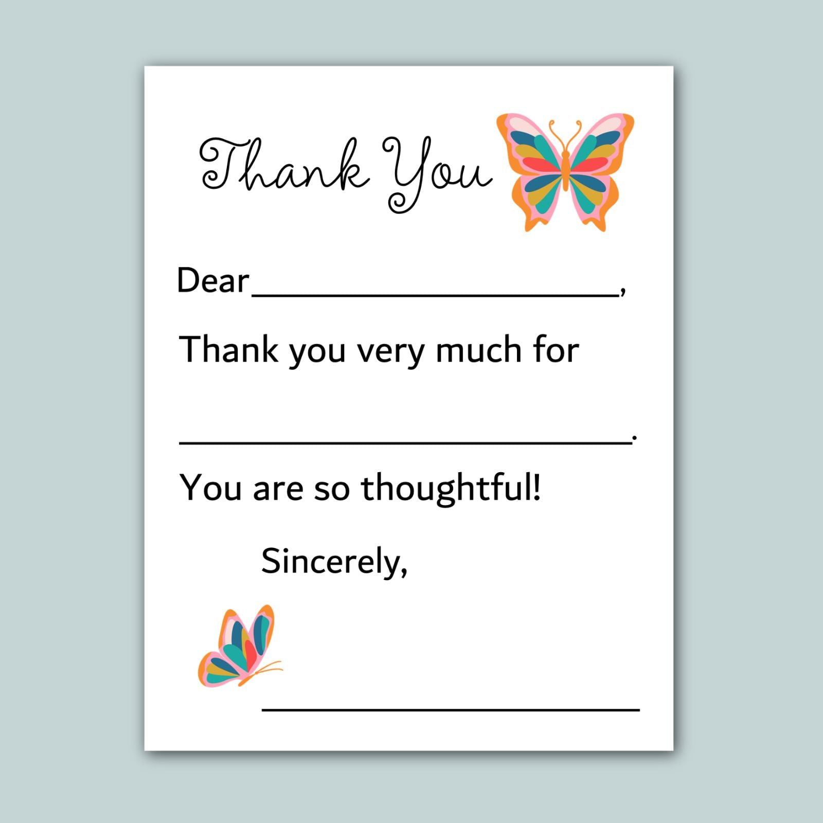 a blank thank you card with a butterfly design. The card has a space for a message and a space for a signature. The text on the card is not described, and it is not a collage of multiple images. The card does not contain any redundancy or vague wording, and it does not begin with phrases like "The image depicts", "The image displays", "The image shows", "In the image", "The image captures", or "The image features".