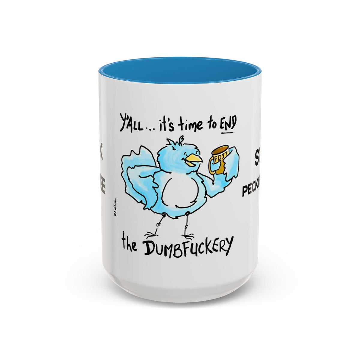 End Dumbfuckery Blue Bird mug | Accent Coffee Mug