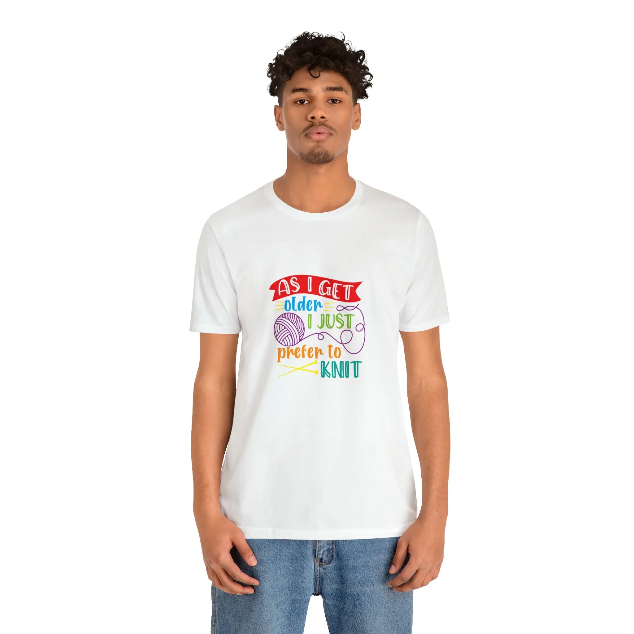 As I Get Older I Prefer To Knit T-Shirt