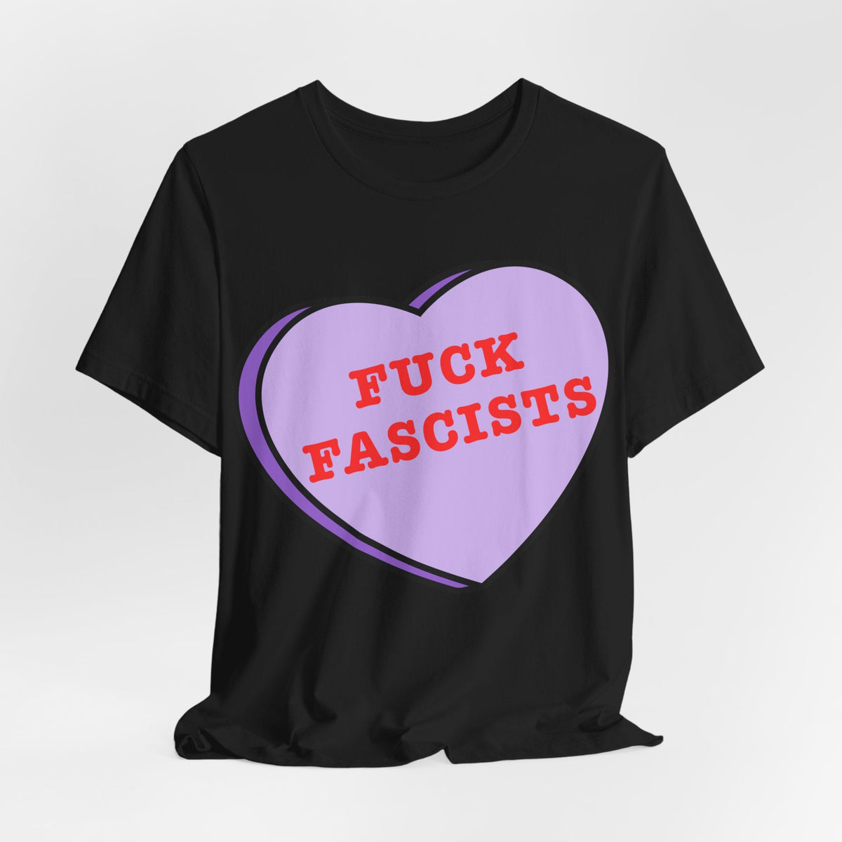 Fuck Fascists, Conversation Heart Tee, Antifa Protest T-Shirt