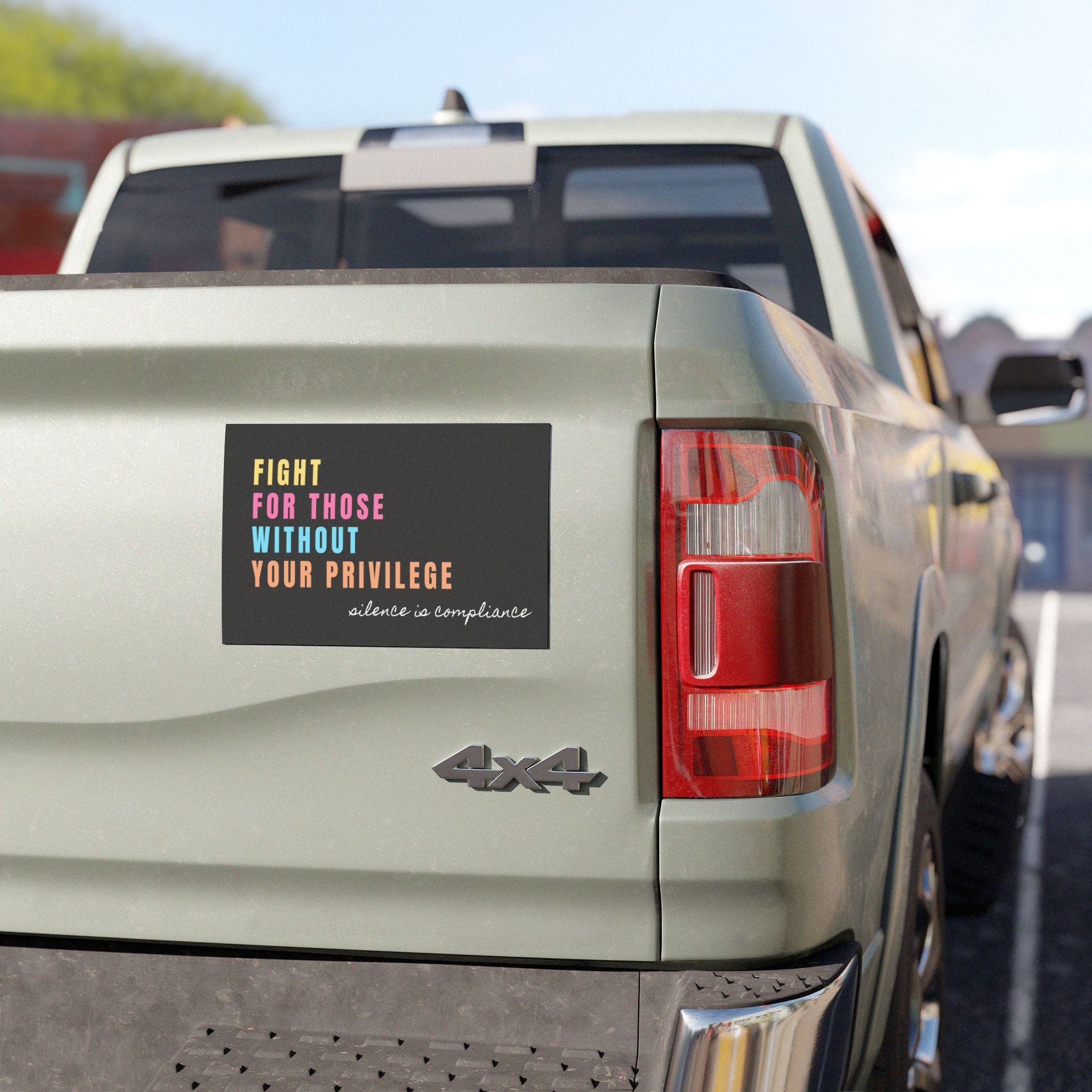 Fight For Those Without Your Privilege Magnet