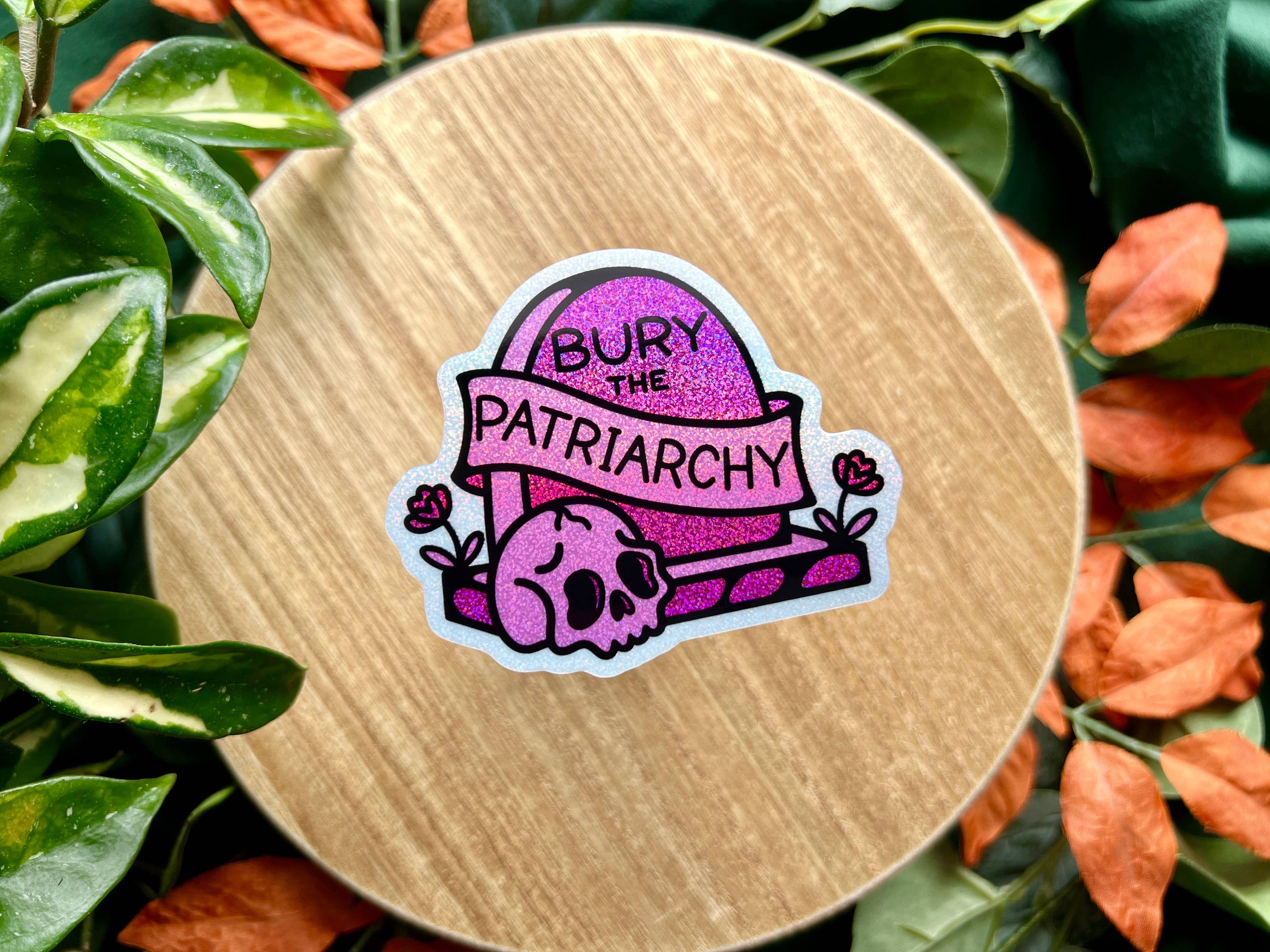 Bury the Patriarchy Glitter Holographic Sticker | Feminist Gothic Vinyl Decal