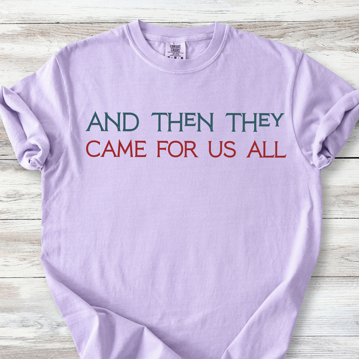 And Then They Came For Us All T-Shirt, Anti-Fascist Resistance Solidarity Tee