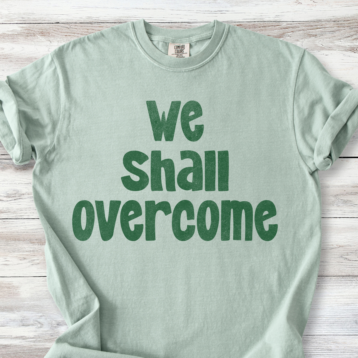We Shall Overcome Tshirt, Feminist V-Neck Tee, Comfort Colors and V-Neck