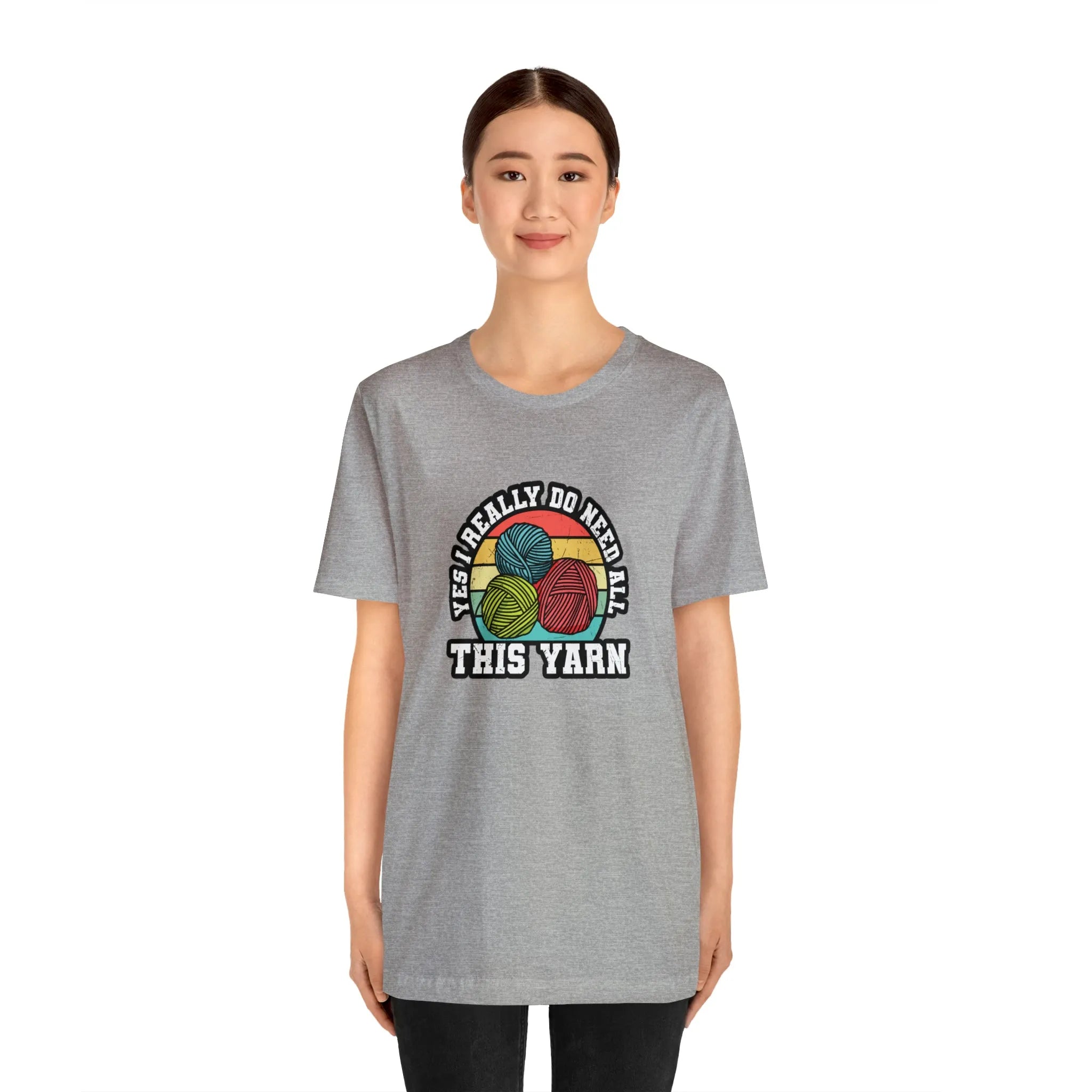 Yes I Really Do Need All This Yarn T-Shirt