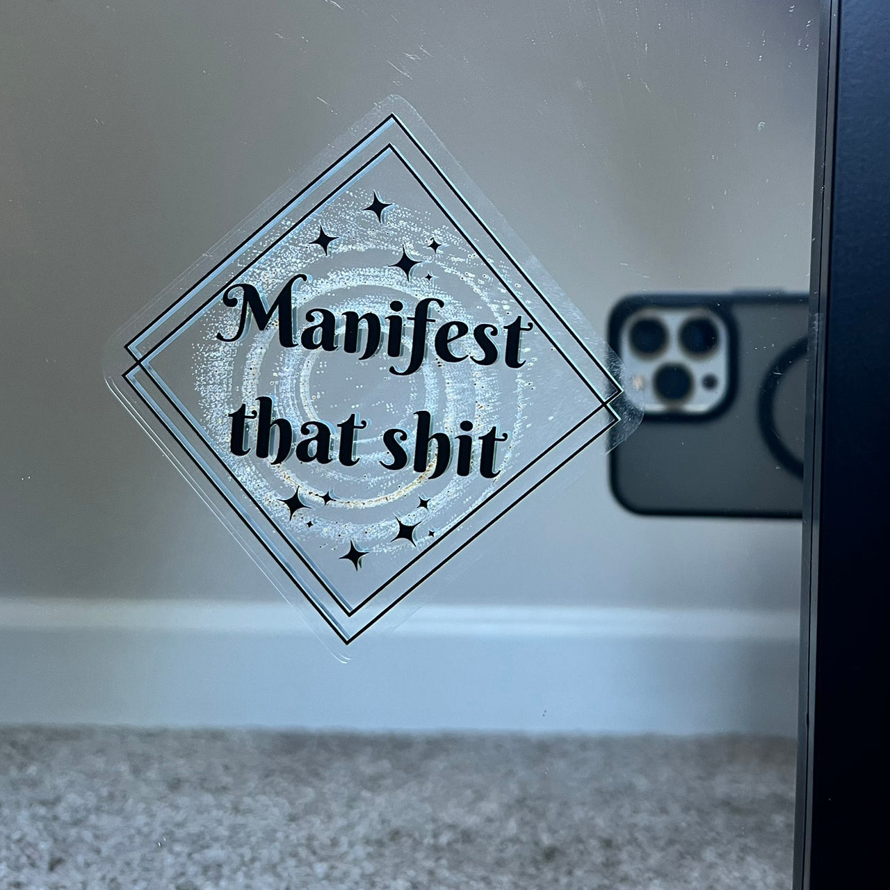 Manifest that shit - Motivational Mirror Cling Reusable Window Decal