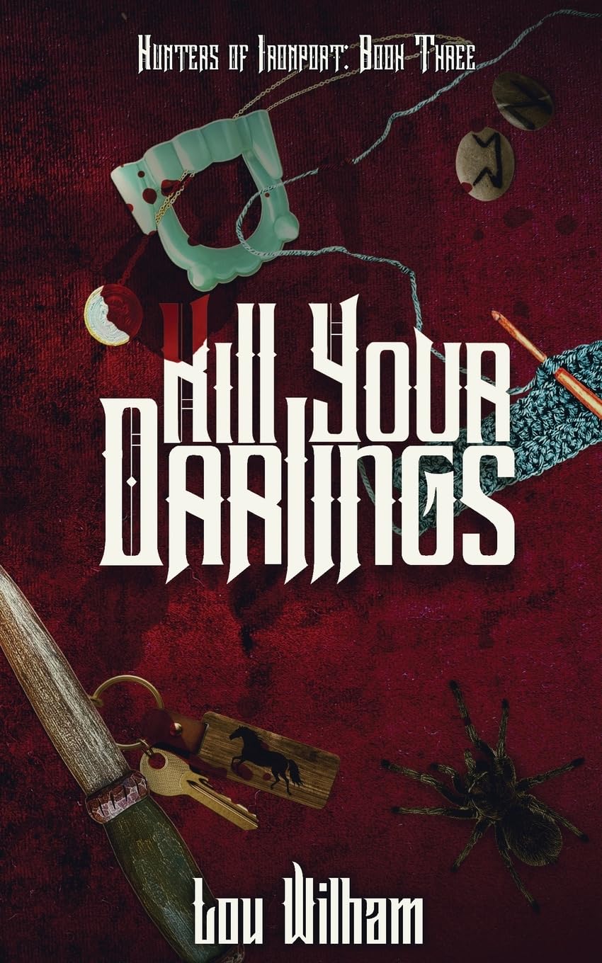 Kill Your Darlings (Hunters of Ironport Book 3) | Signed by Author