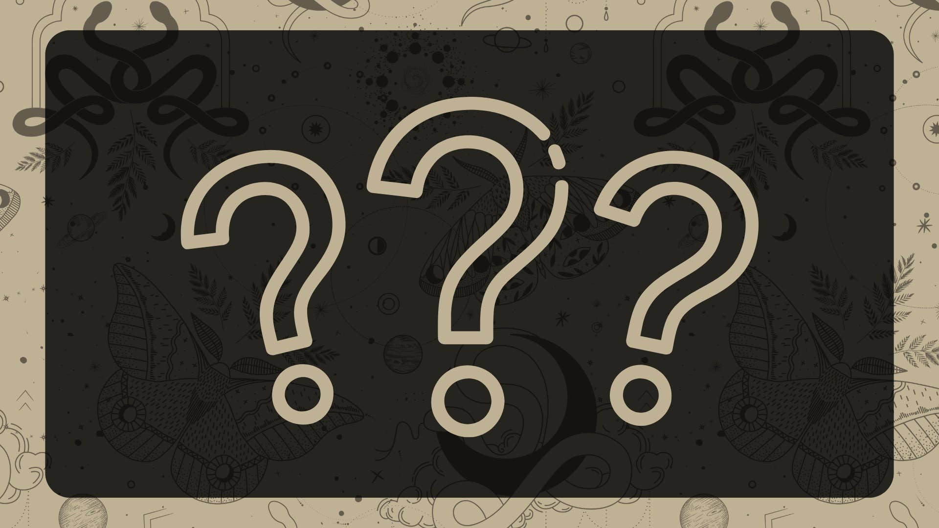 Three question marks on a textured black background with a beige border featuring leaf patterns.