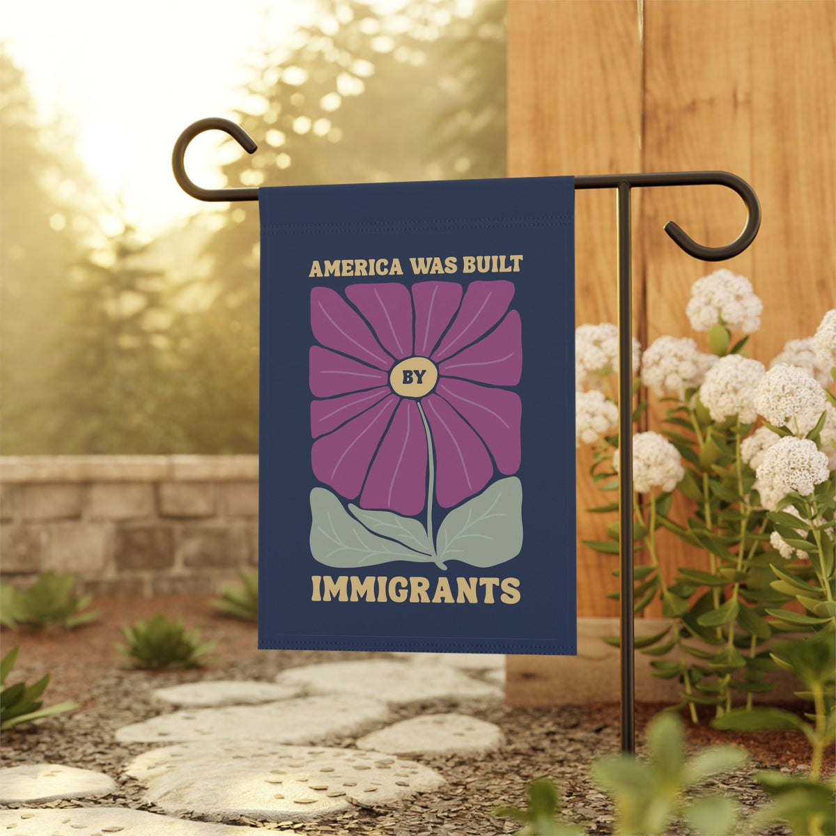 America Was Built By Immigrants Floral Garden Flag