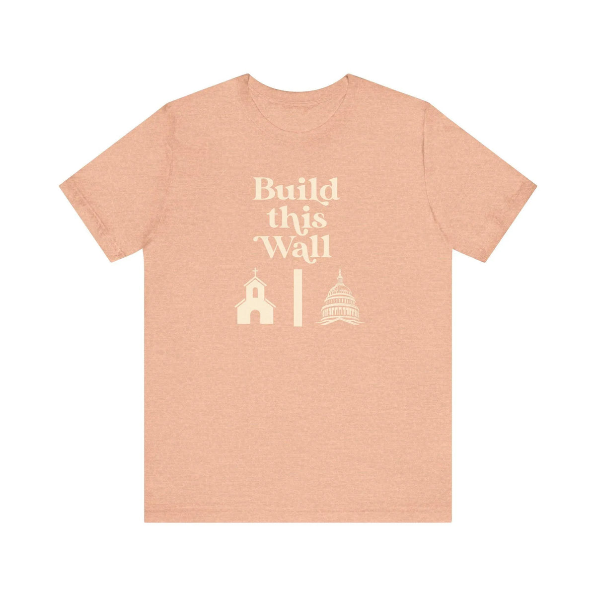 Build This Wall Shirt, Separation of Church and State, No Religion in Government, Women&
