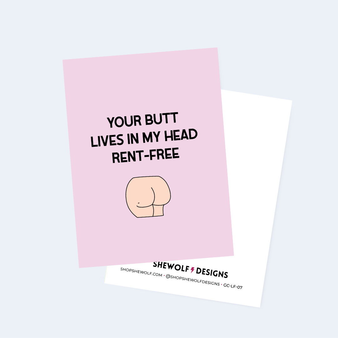 Your Butt Lives Rent-Free Card