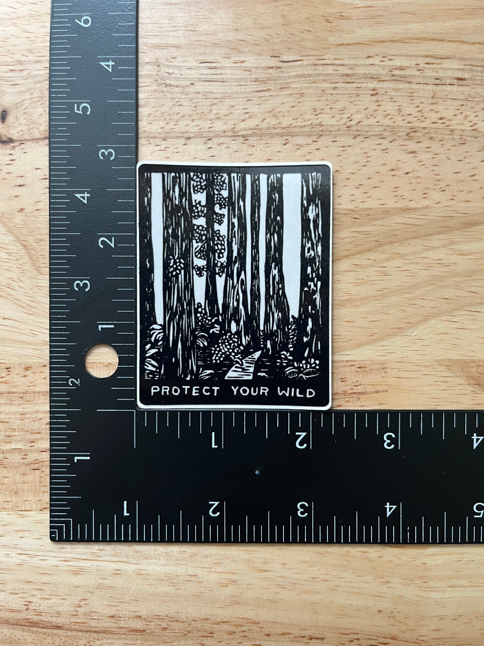 Protect Your Wild Sticker - weatherproof adhesive, UV protective laminate