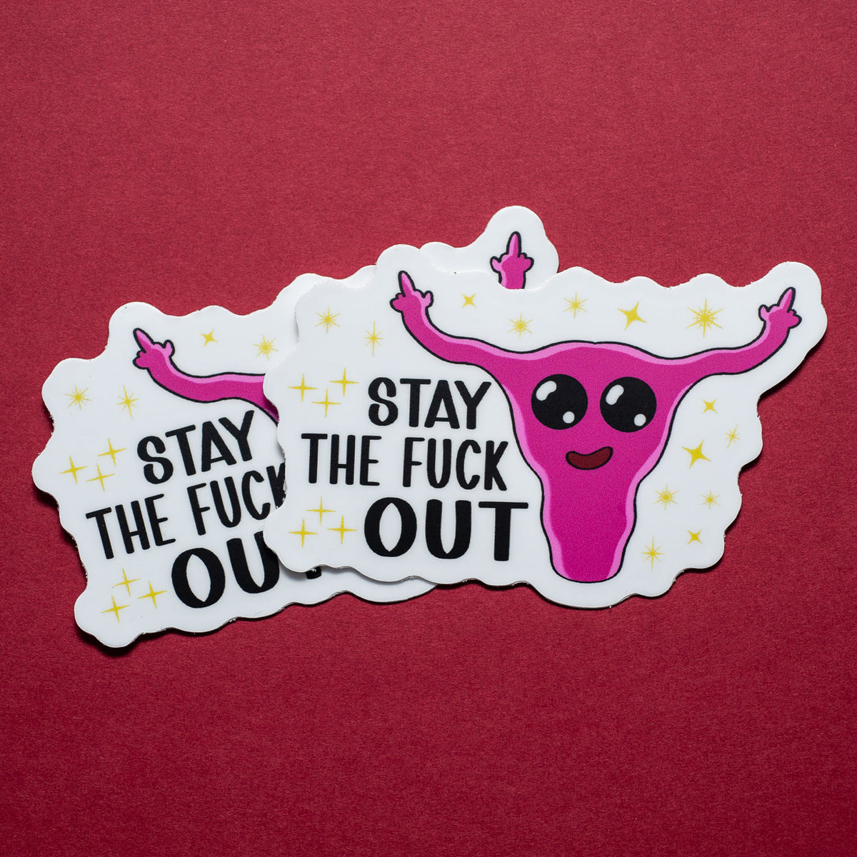 Stay The Fuck Out sticker