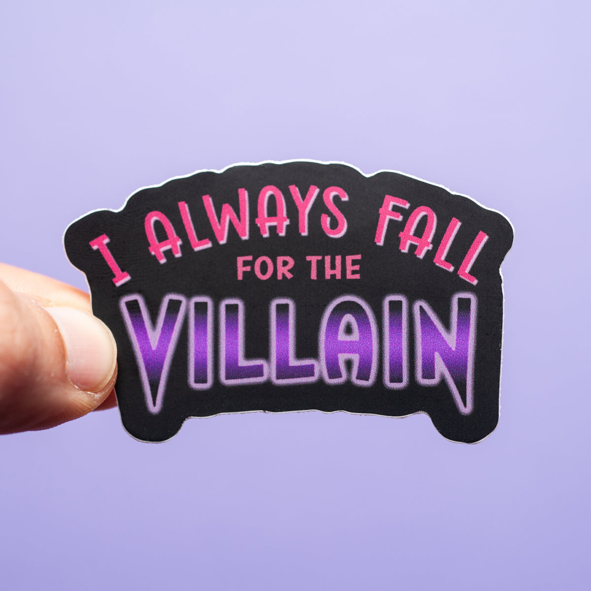 I Always Fall for the Villain sticker
