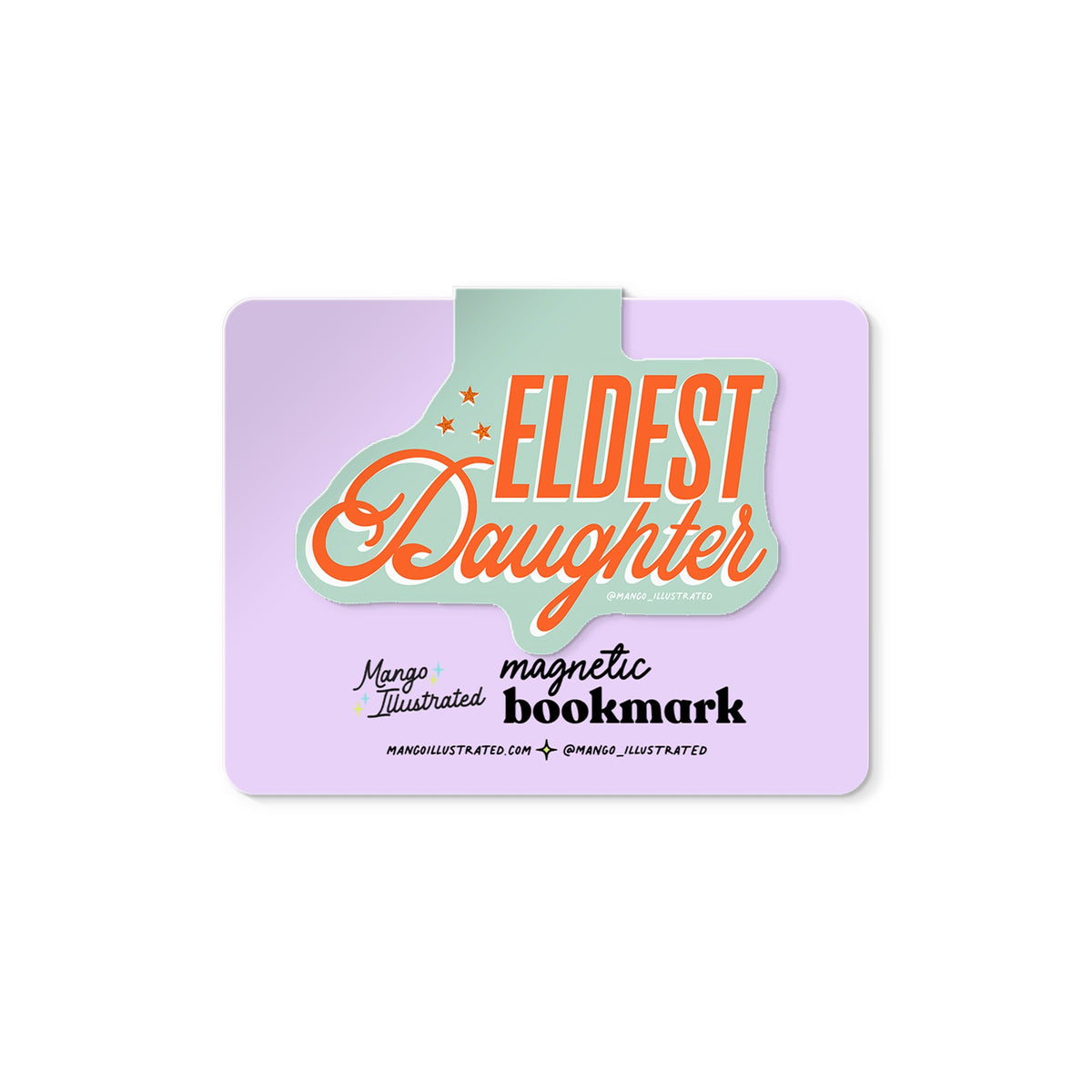 Eldest Daughter magnetic bookmark — hand lettered eldest daughter design on a backing card, 2.5 x 2 in, by MangoIllustrated