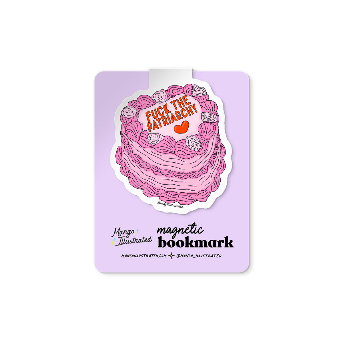 Fuck the Patriarchy magnetic bookmark — hand lettered slogan iced on an illustrated cake, 2.5 x 2 in, by MangoIllustrated