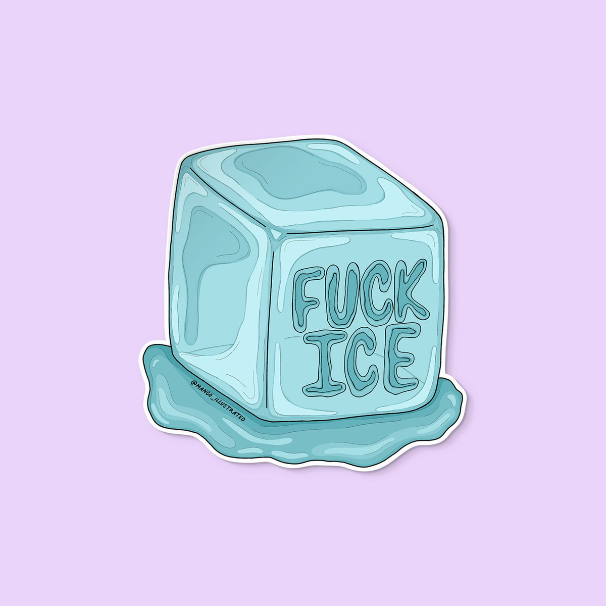 Fuck ICE sticker flat lay — waterproof vinyl protest sticker for laptops and water bottles by indie artist MangoIllustrated