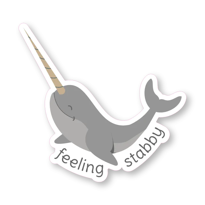 Feeling stabby narwhal sticker