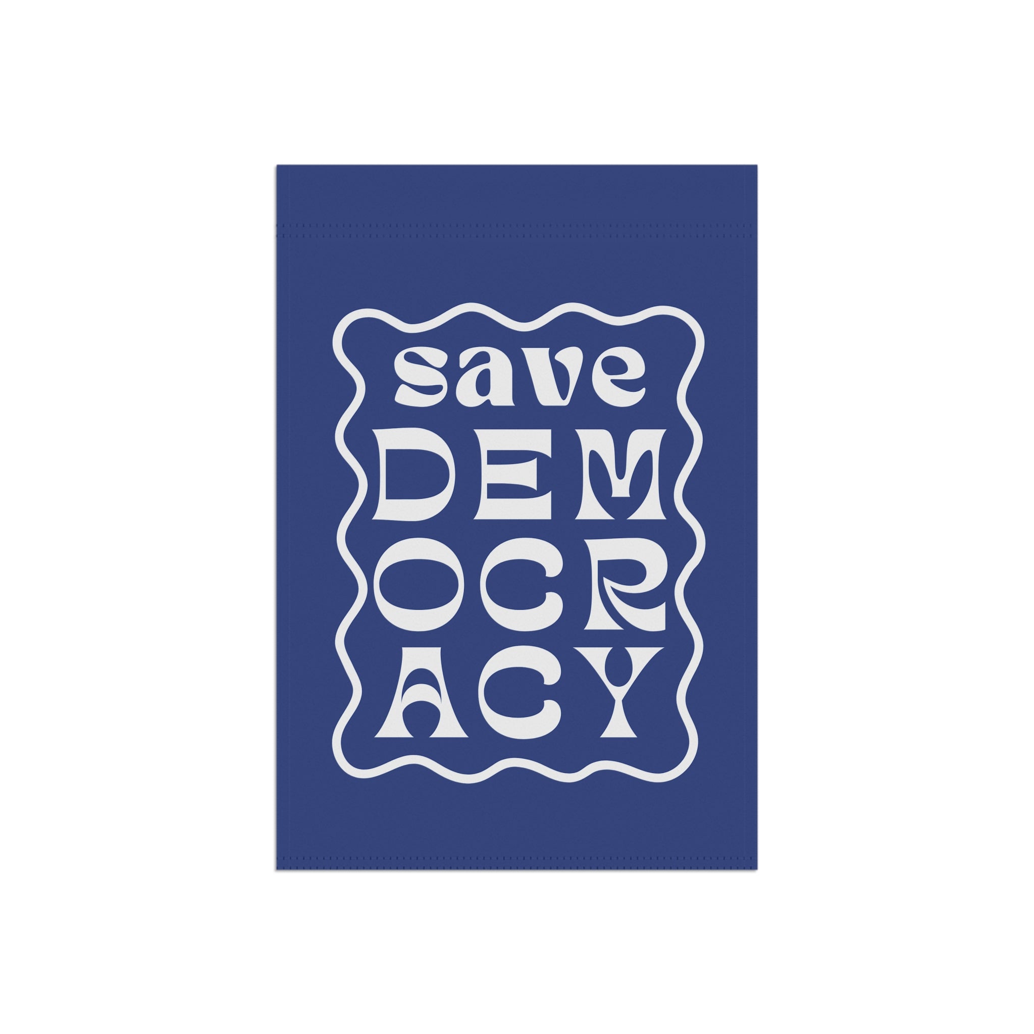 Save Democracy - Garden Flag