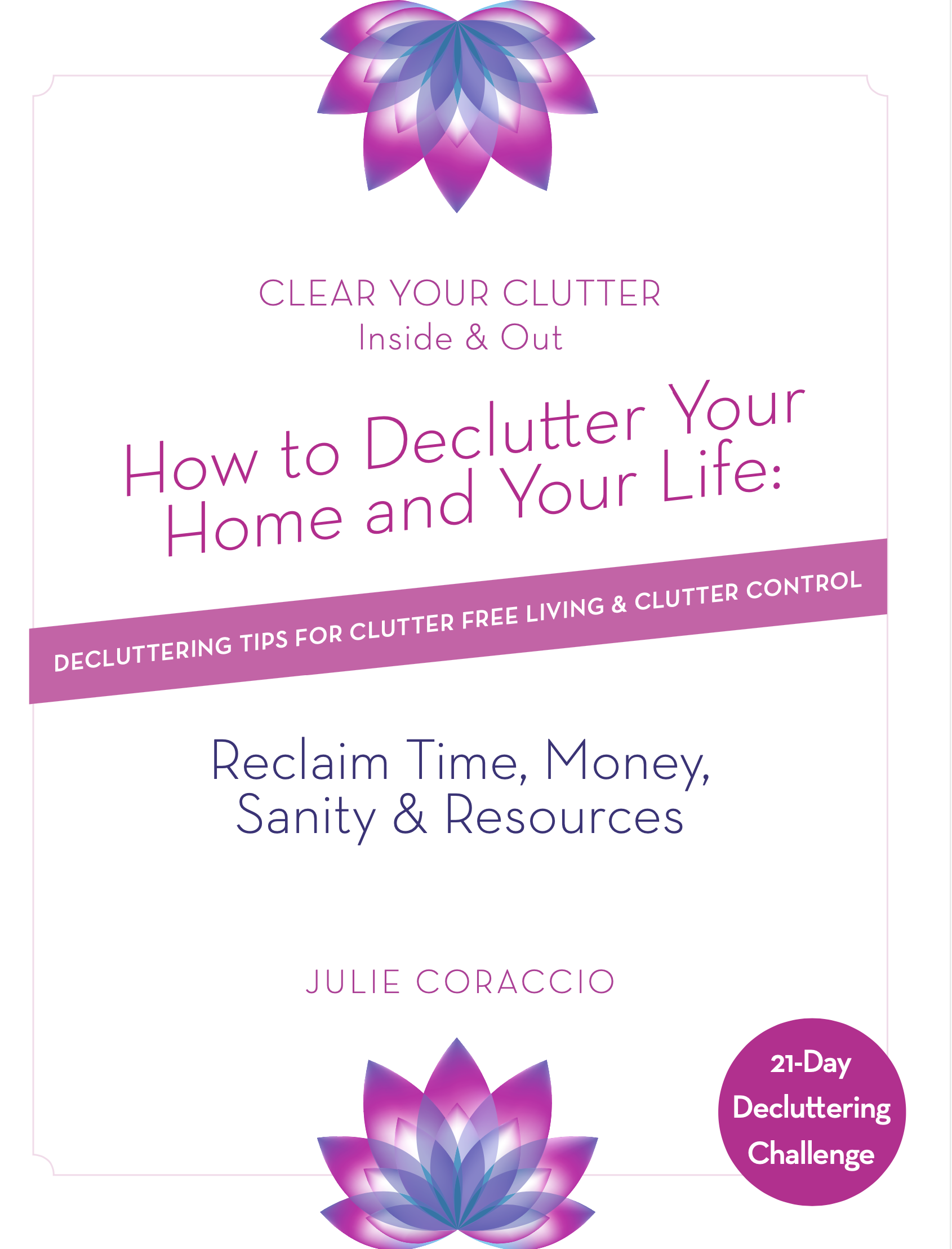 How to Declutter Your Home & Your Life Book: Decluttering 21-Day Challenge
