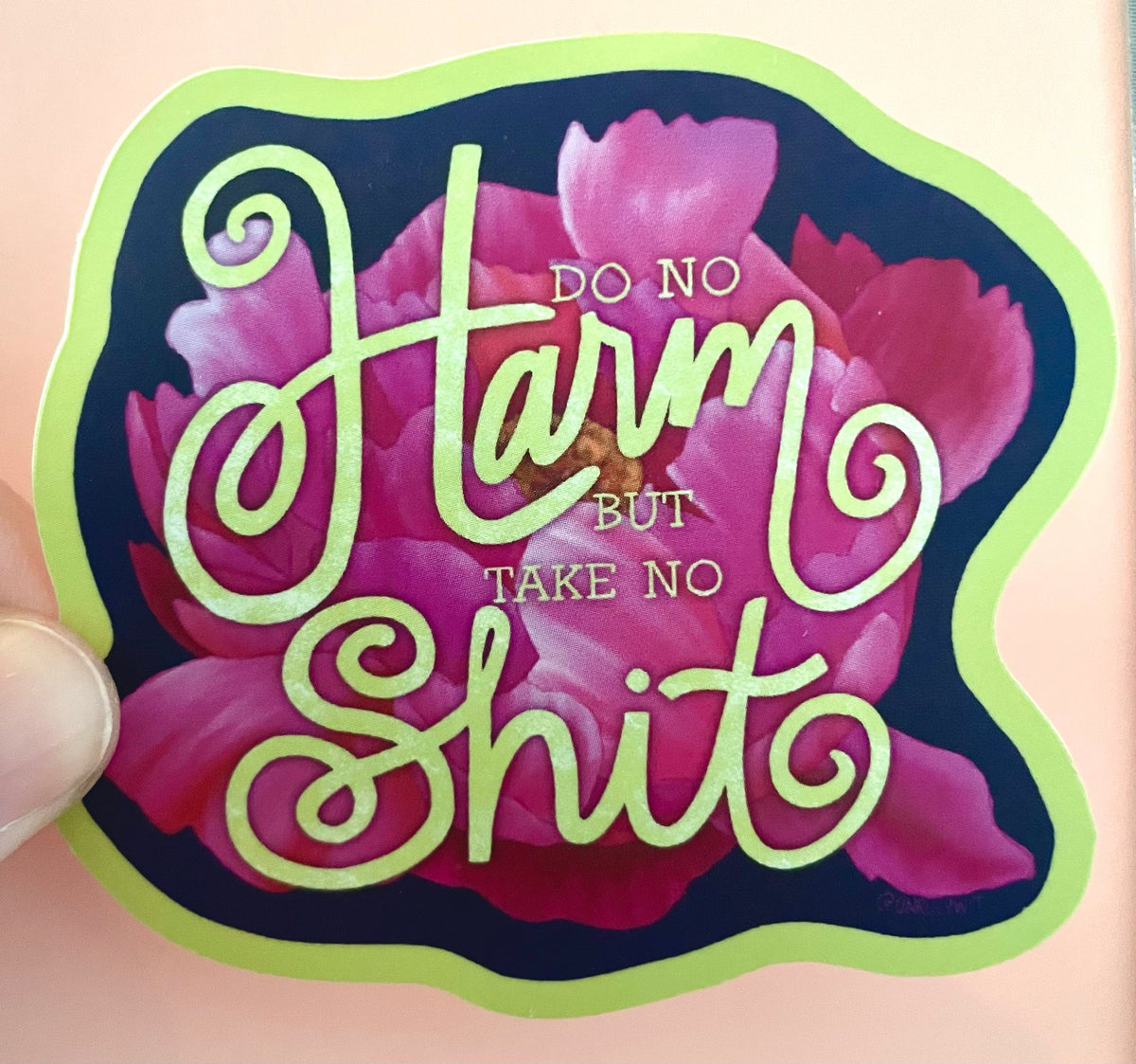 Do No Harm But Take No Shit Peony Sticker