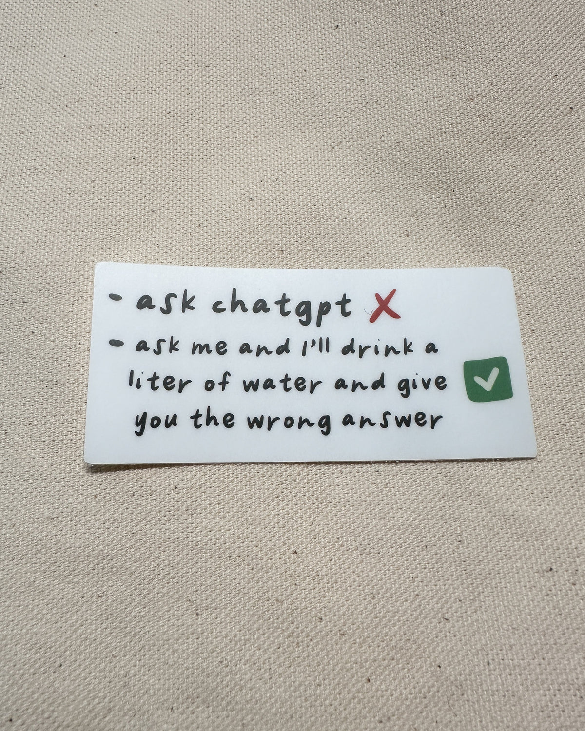 matte sticker with black text on white background, "ask chatgpt" vs "ask me and I&