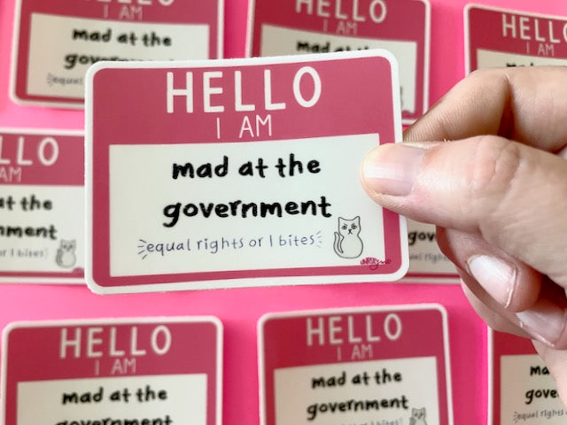 Hello, I Am Mad at the Government 3" Vinyl Sticker
